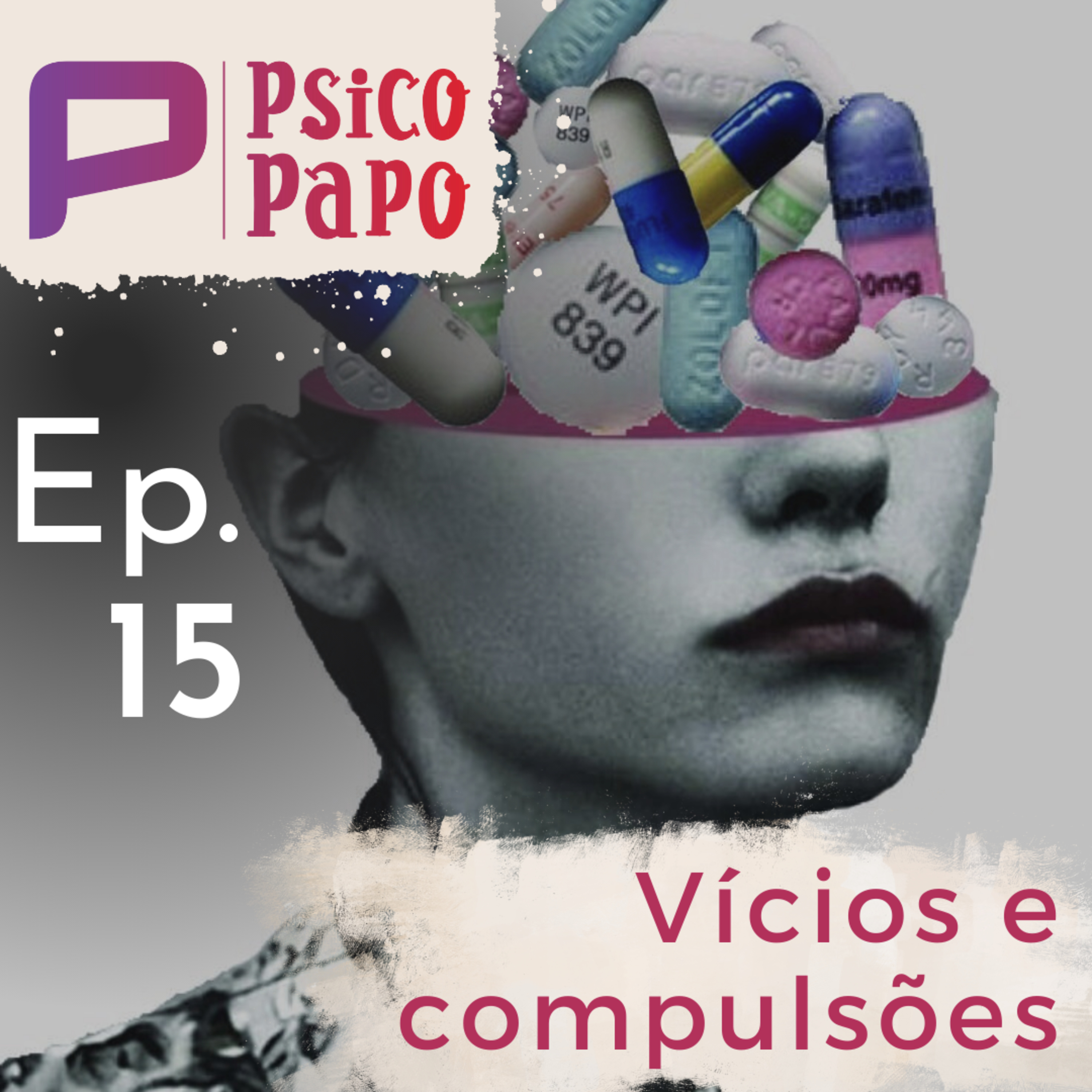 Psico Papo ⚪ Ep 15 - Vícios e Compulsões  episode artwork
