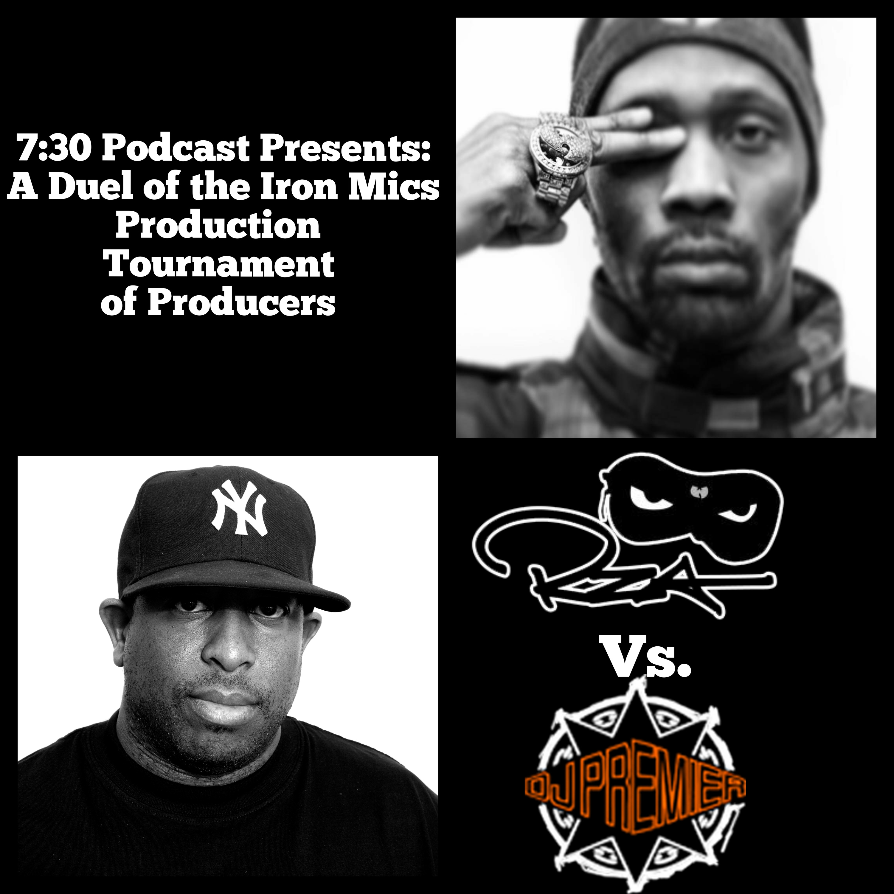 7:30 Podcast Presents: Duel of the Iron Mics Producers Tournament DJ Premier Vs. Rza episode artwork