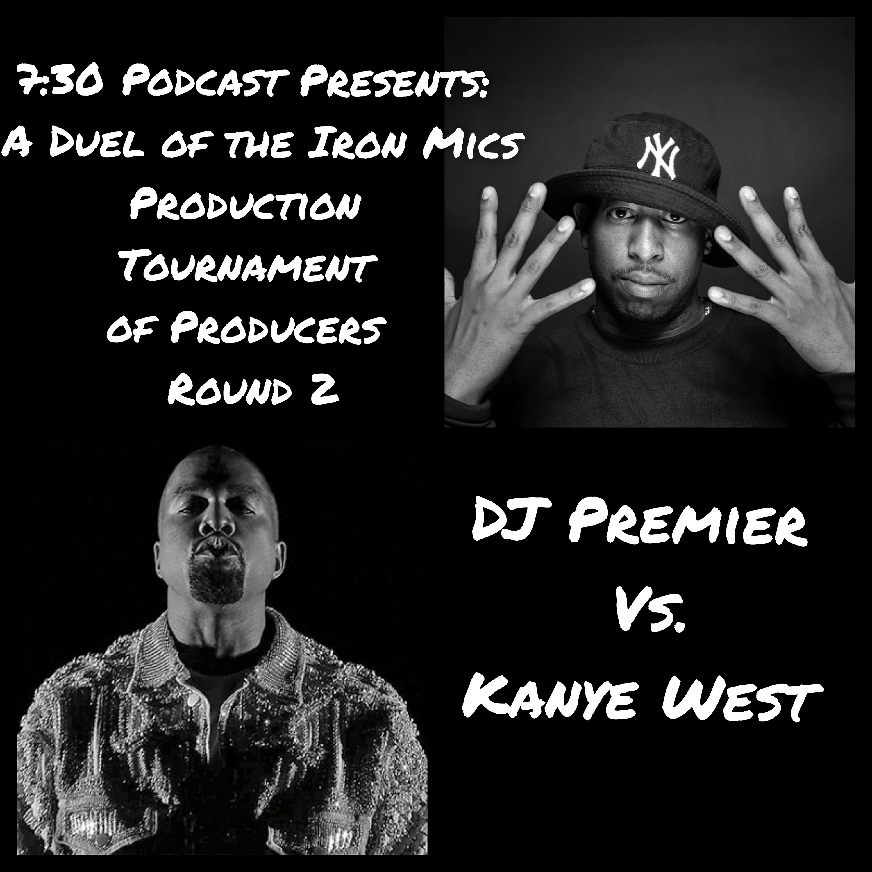 7:30 Podcast Presents: Duel of the Iron Mics Producers Tournament Kanye West Vs. Preemo episode artwork