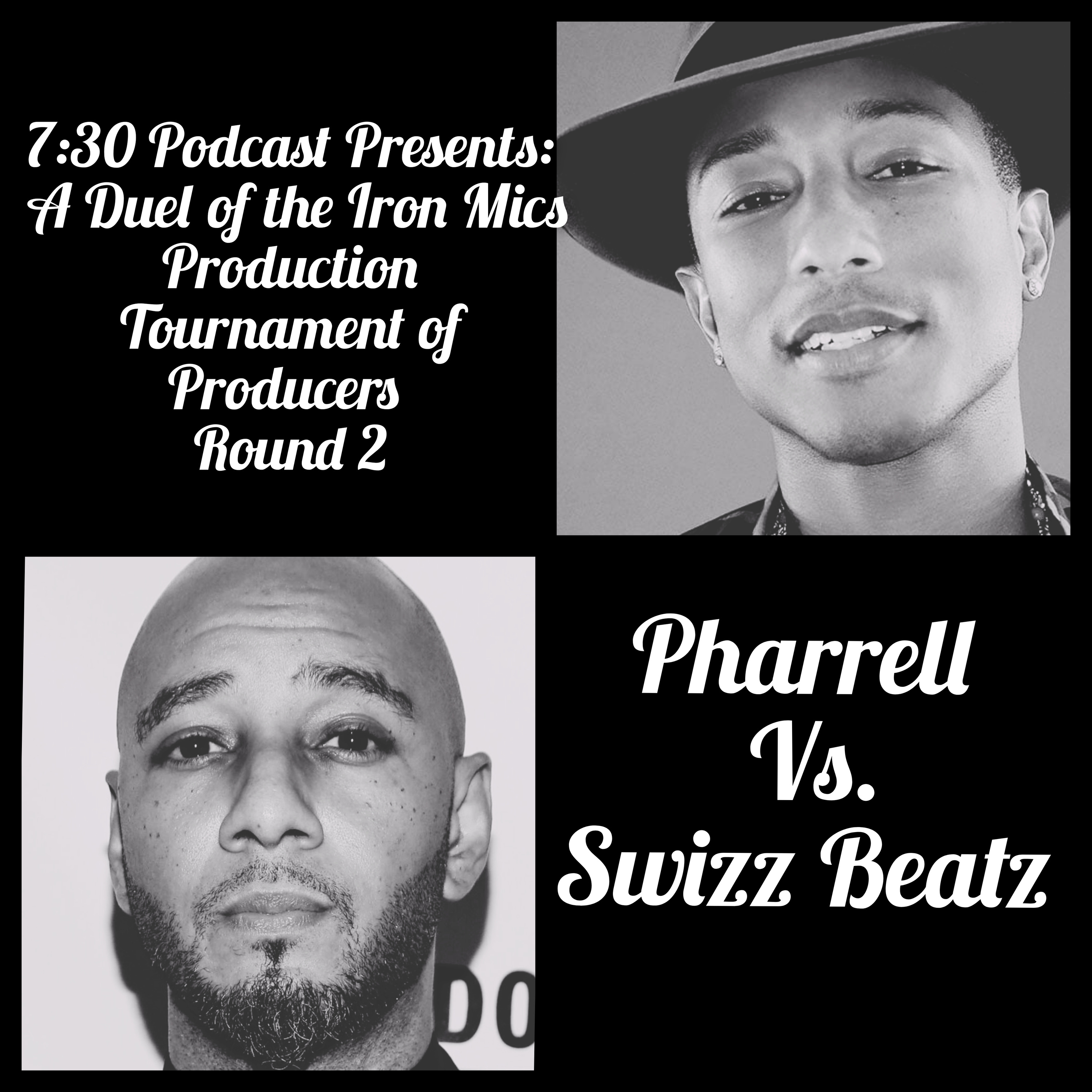 7:30 Podcast Presents: Duel of the Iron Mics Producers Tournament Pharrell Vs. Swizz Beatz  episode artwork