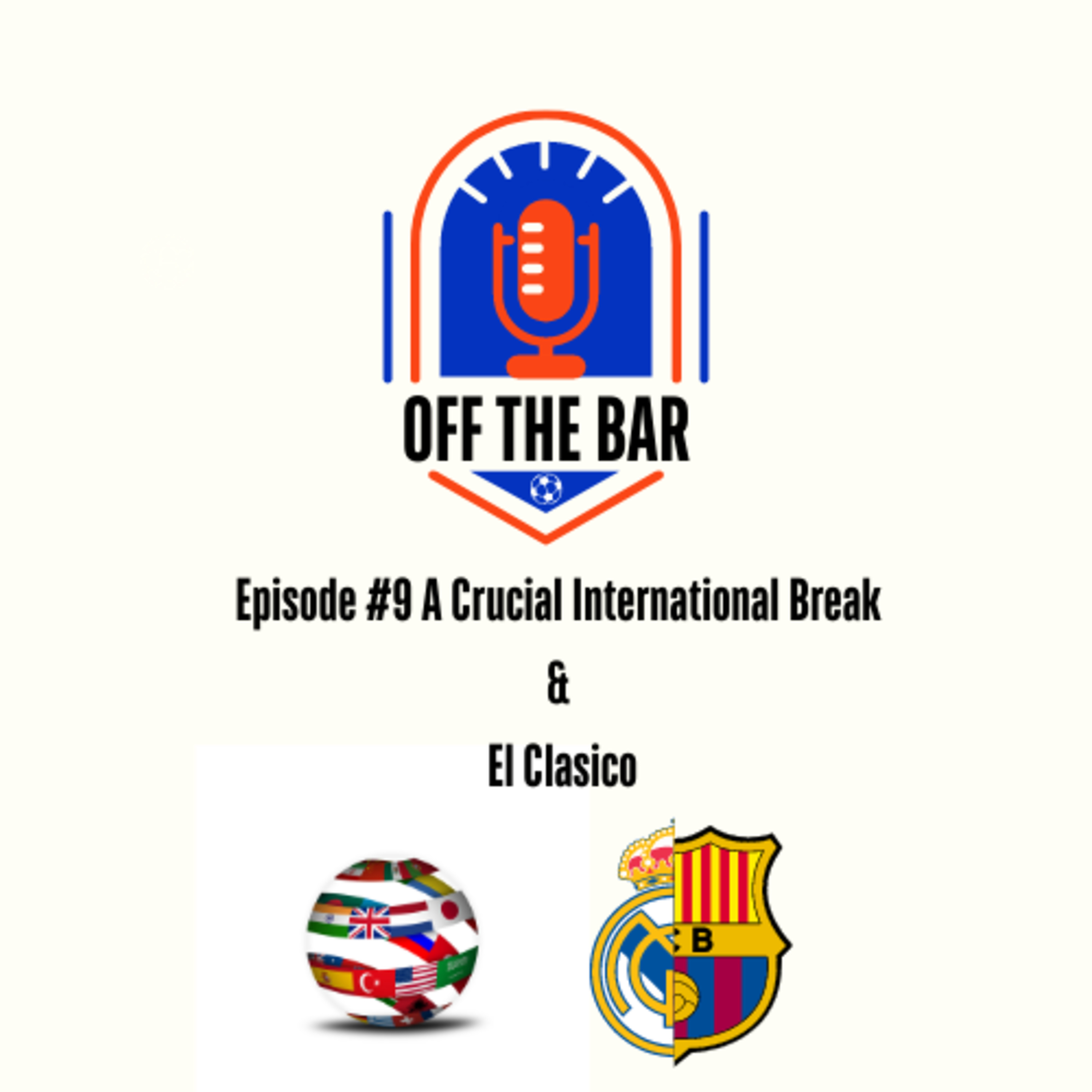 #9 A Crucial International Break and El Clásico episode artwork
