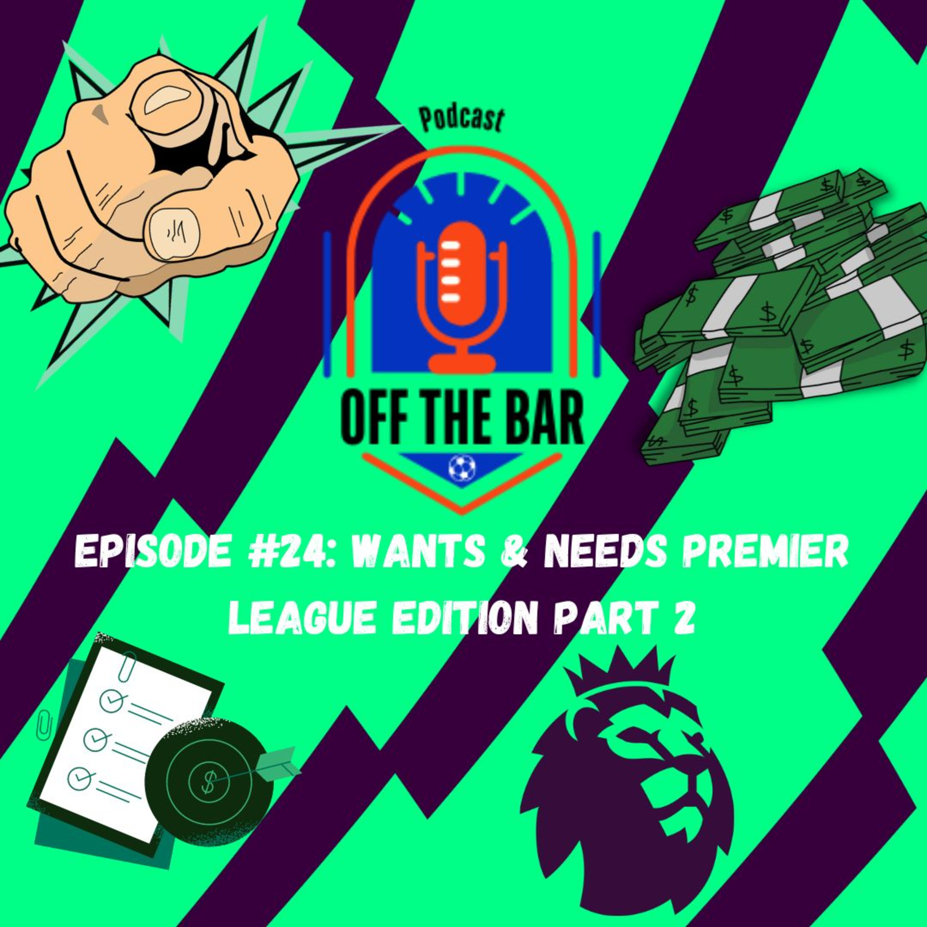 #24 Needs and Wants: Premier League Edition Pt. 2 episode artwork