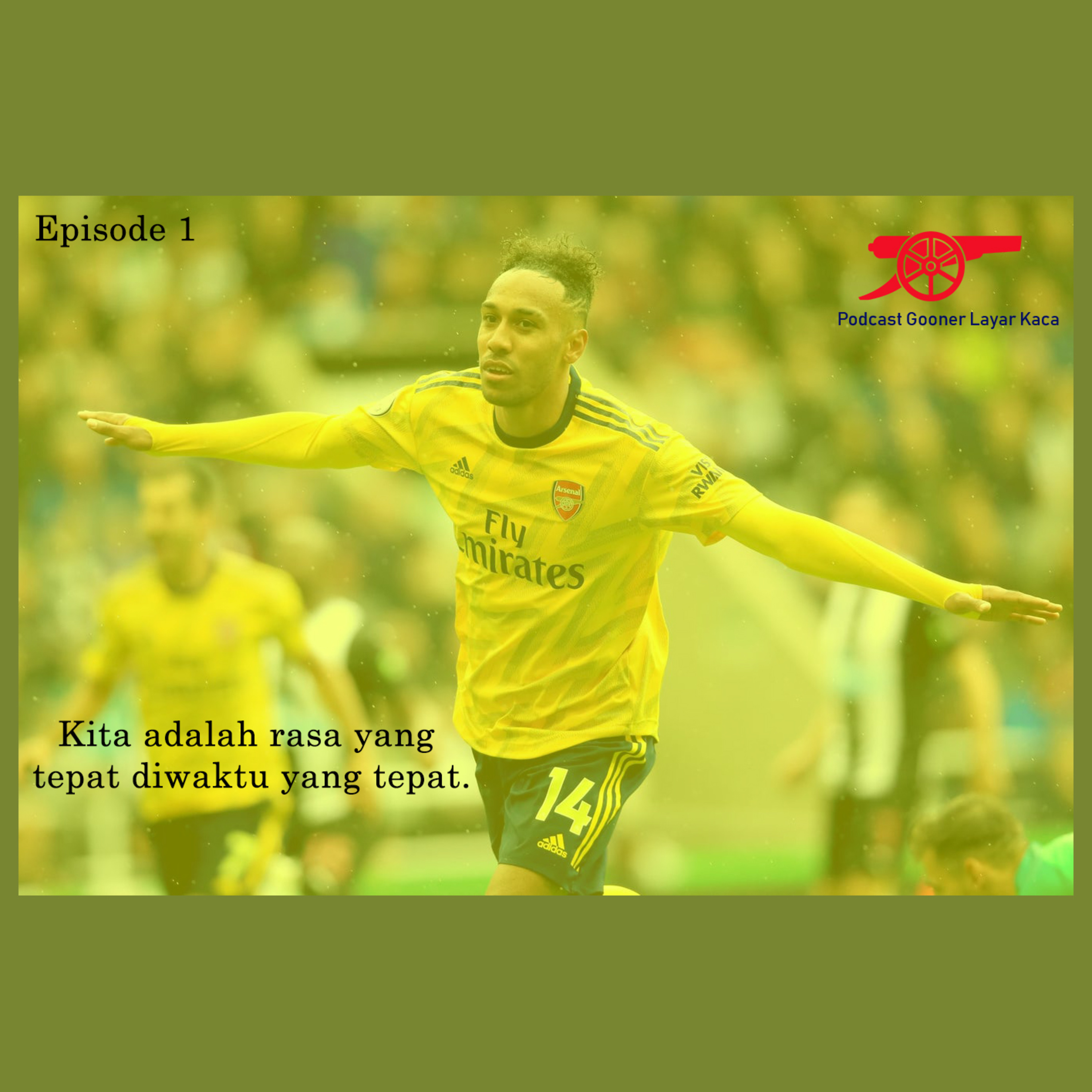 Eps 01 : Aubameyang datang diwaktu yang tepat!
