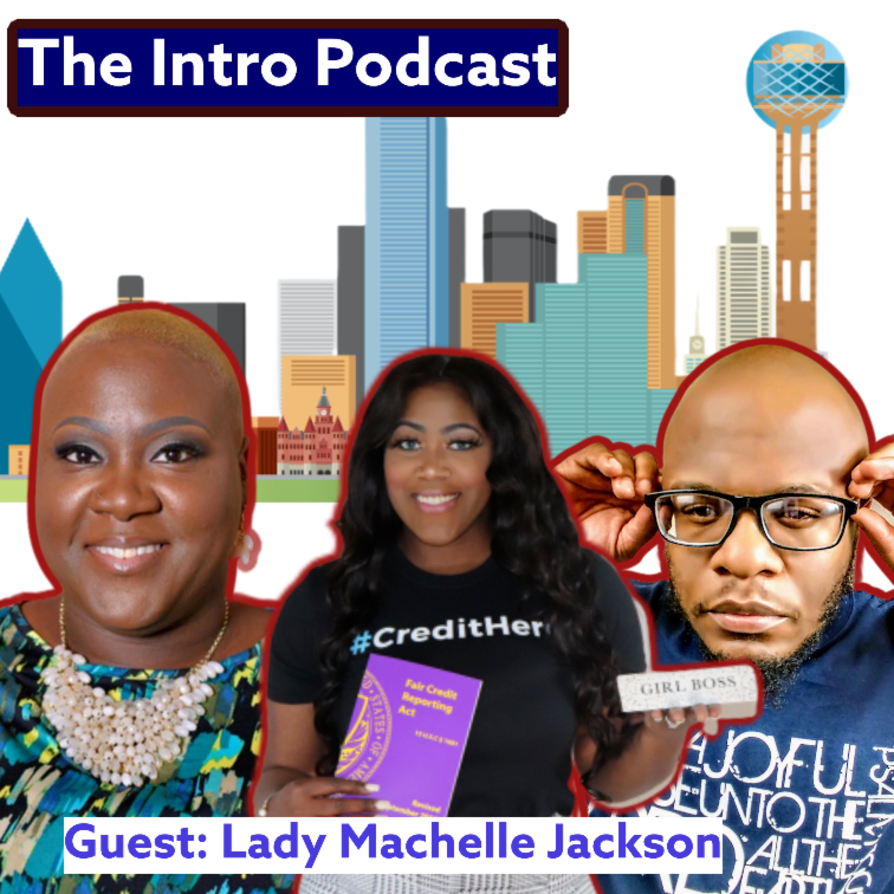 Show 8: She Does It All (Lady Machelle Jackson Interview ONLY)