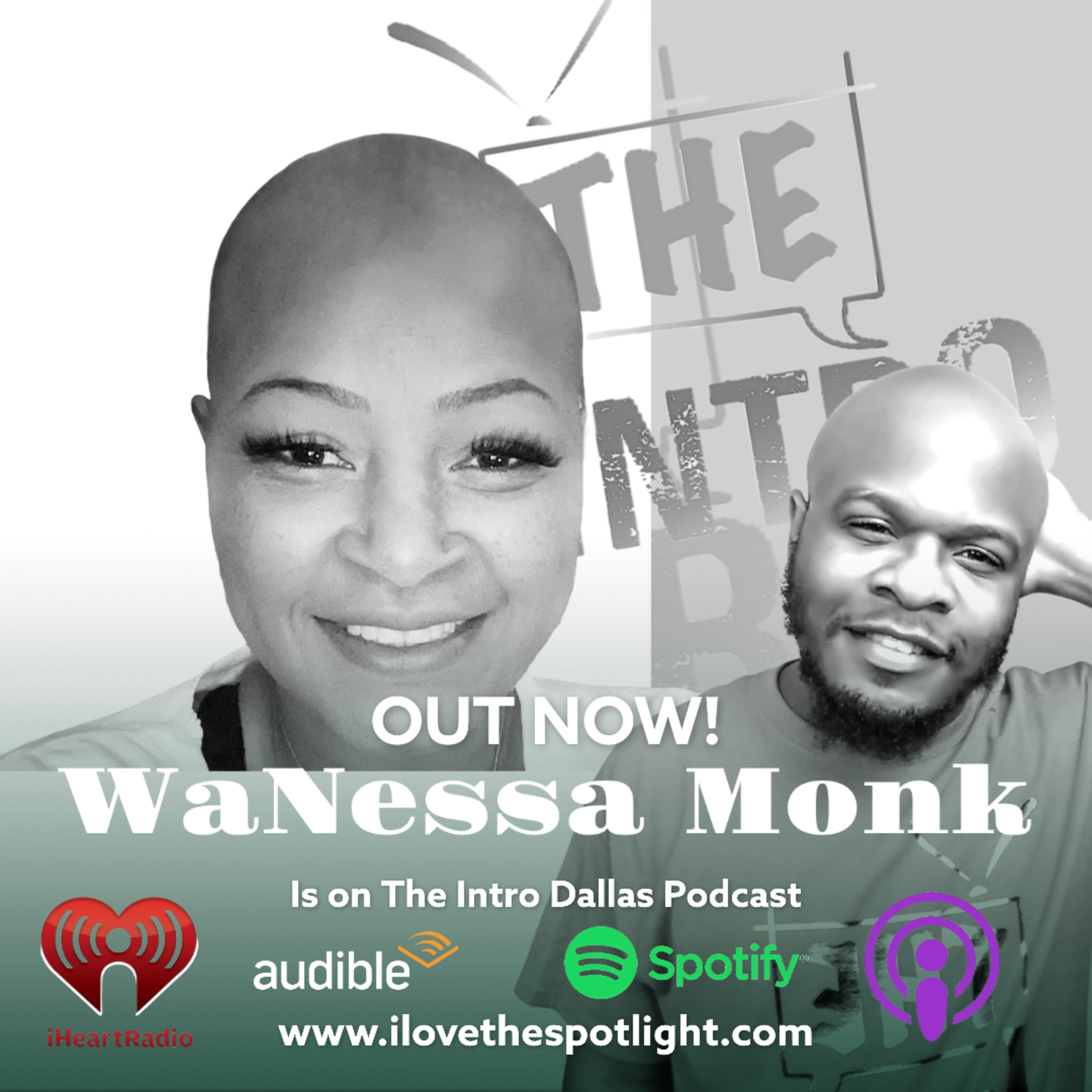 S2 Ep13 Lady Wanessa Monk visits The Intro Dallas Podcast