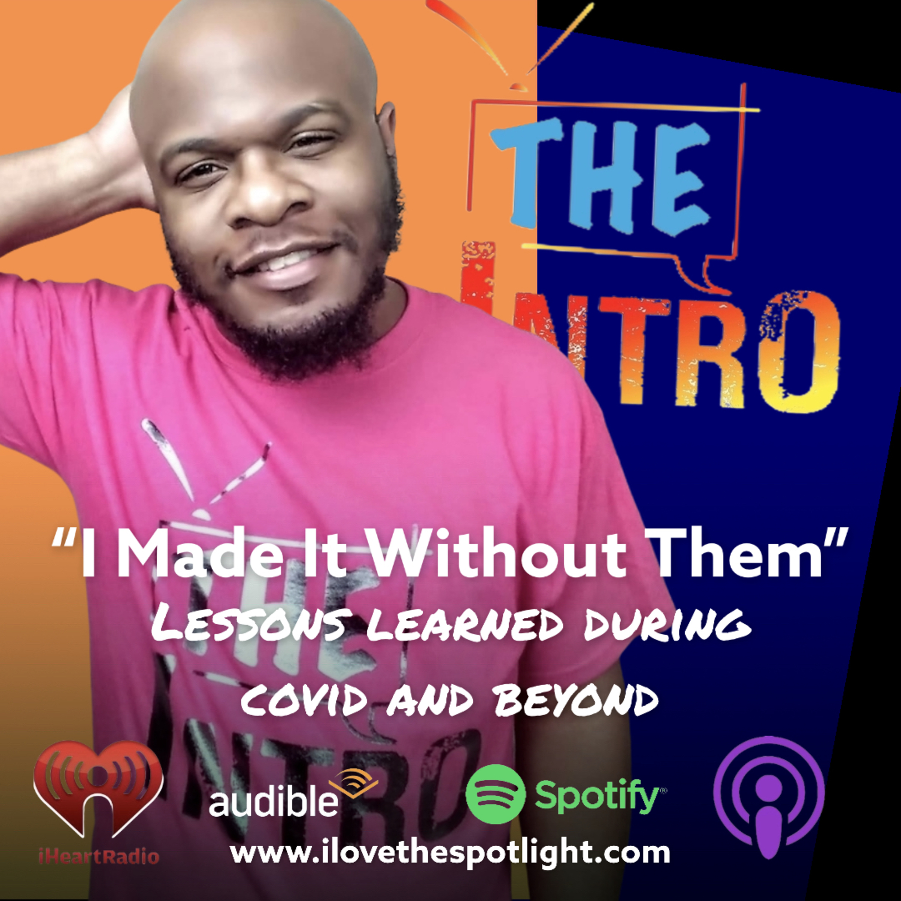 S2 Ep 16 I made it without them. Lessons Learn during Covid and Beyond