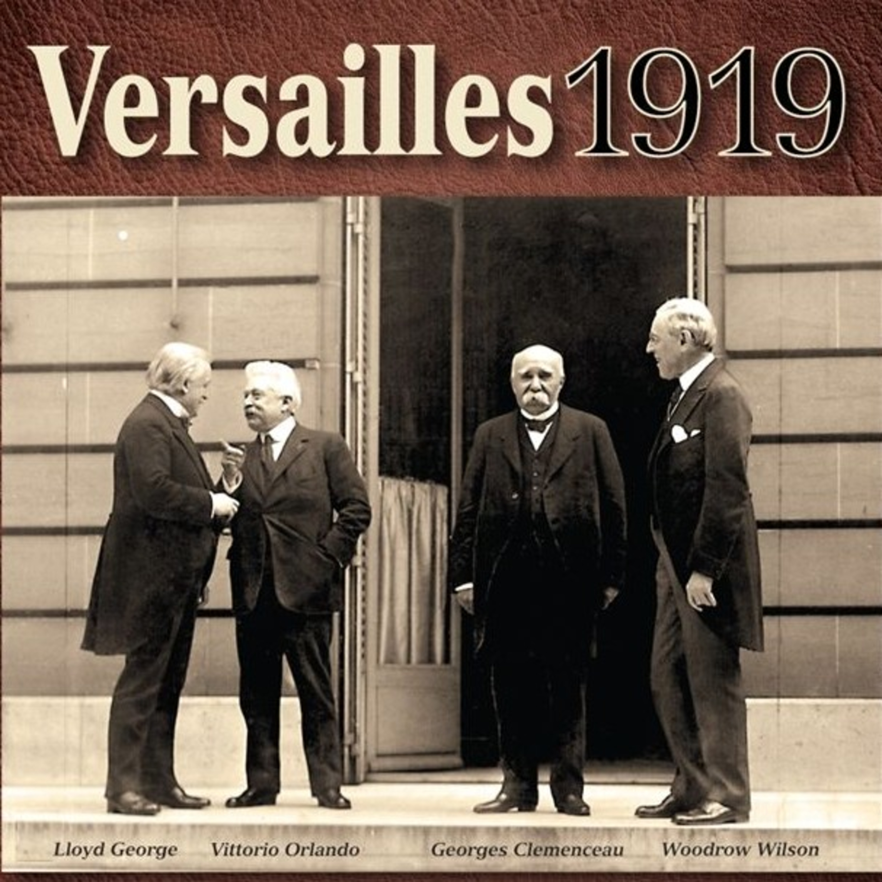 Krigskælderen - Great Statesmen part 3: Versailles 1919