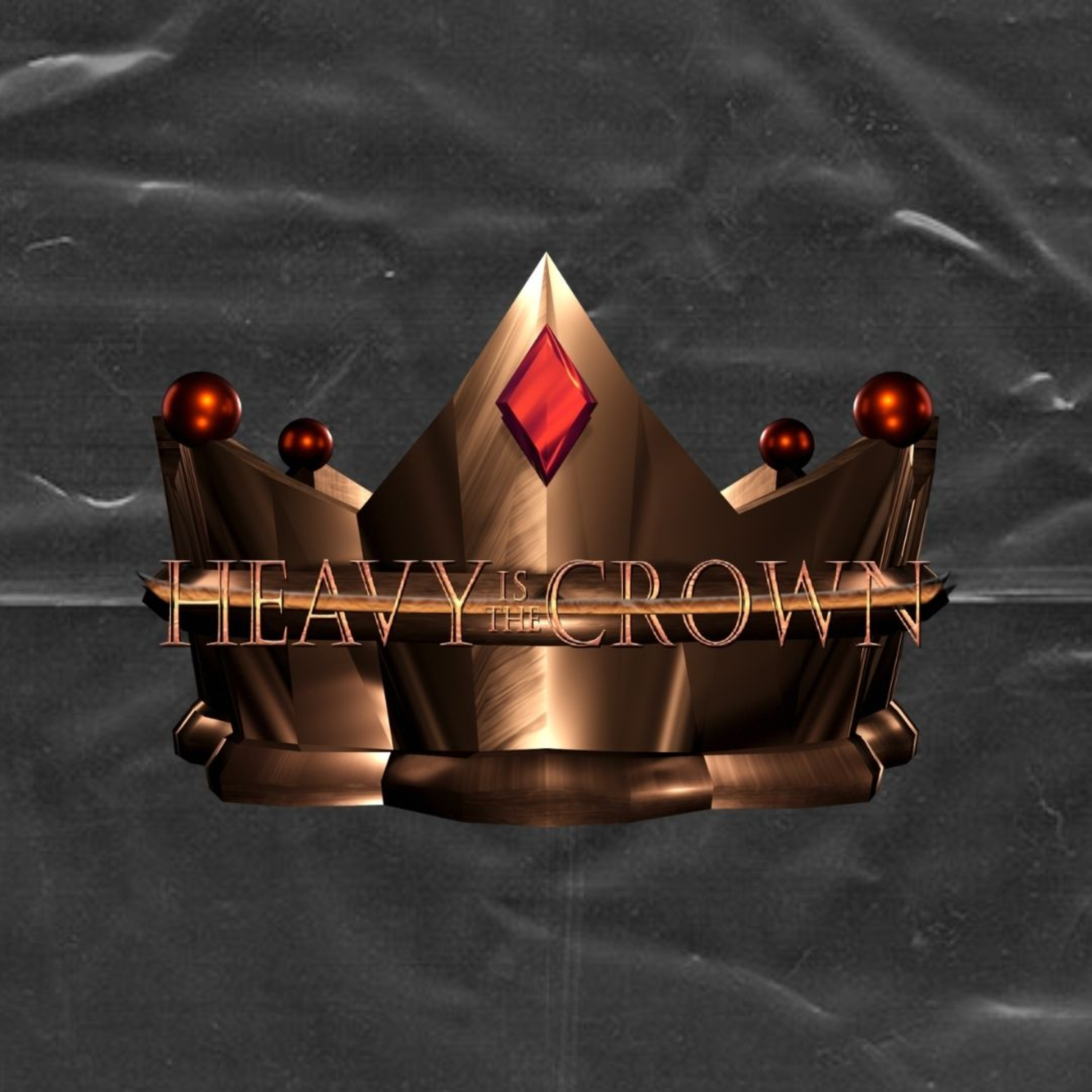 Heavy Is The Crown