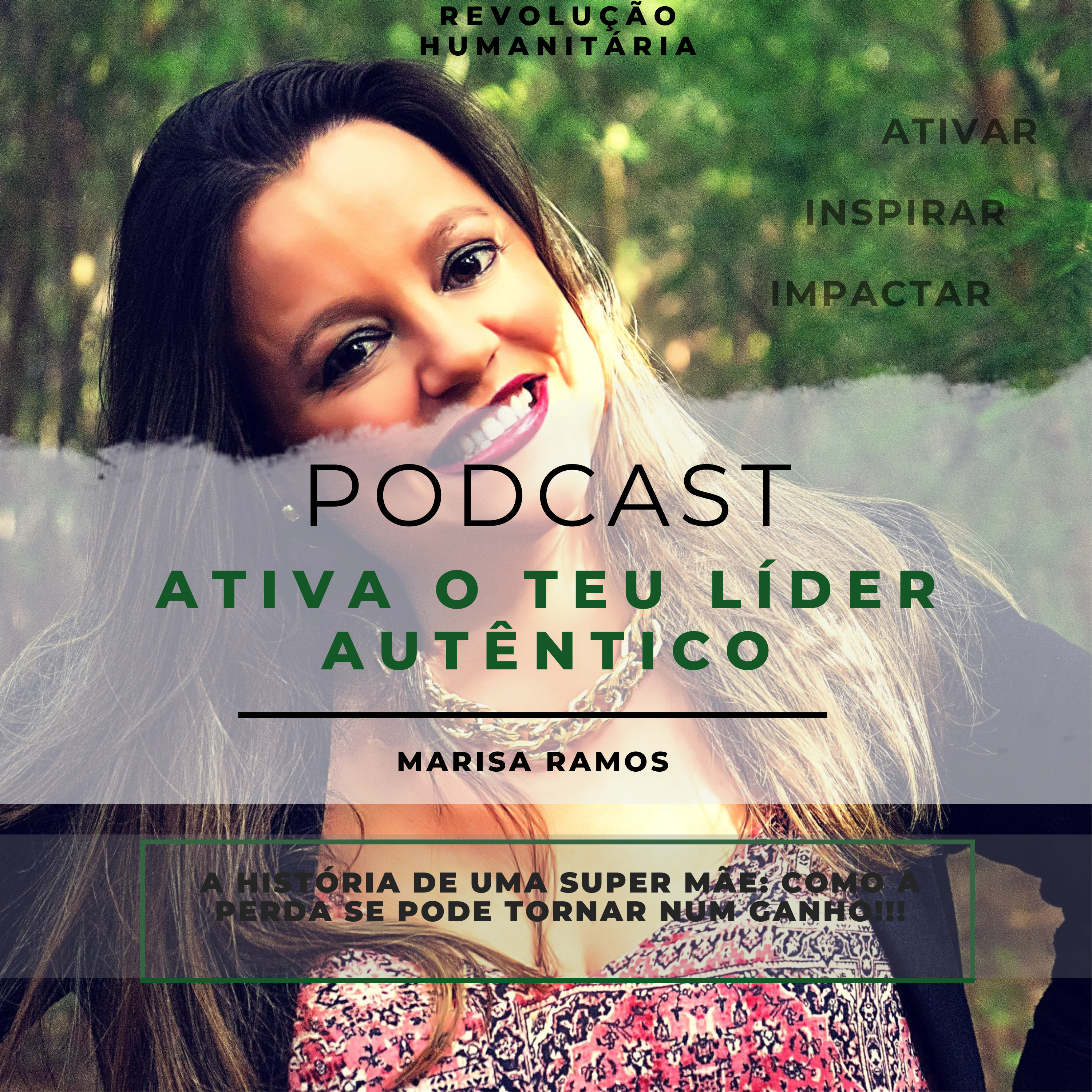 Podcast: Líderes Autênticos de Máximo Impacto