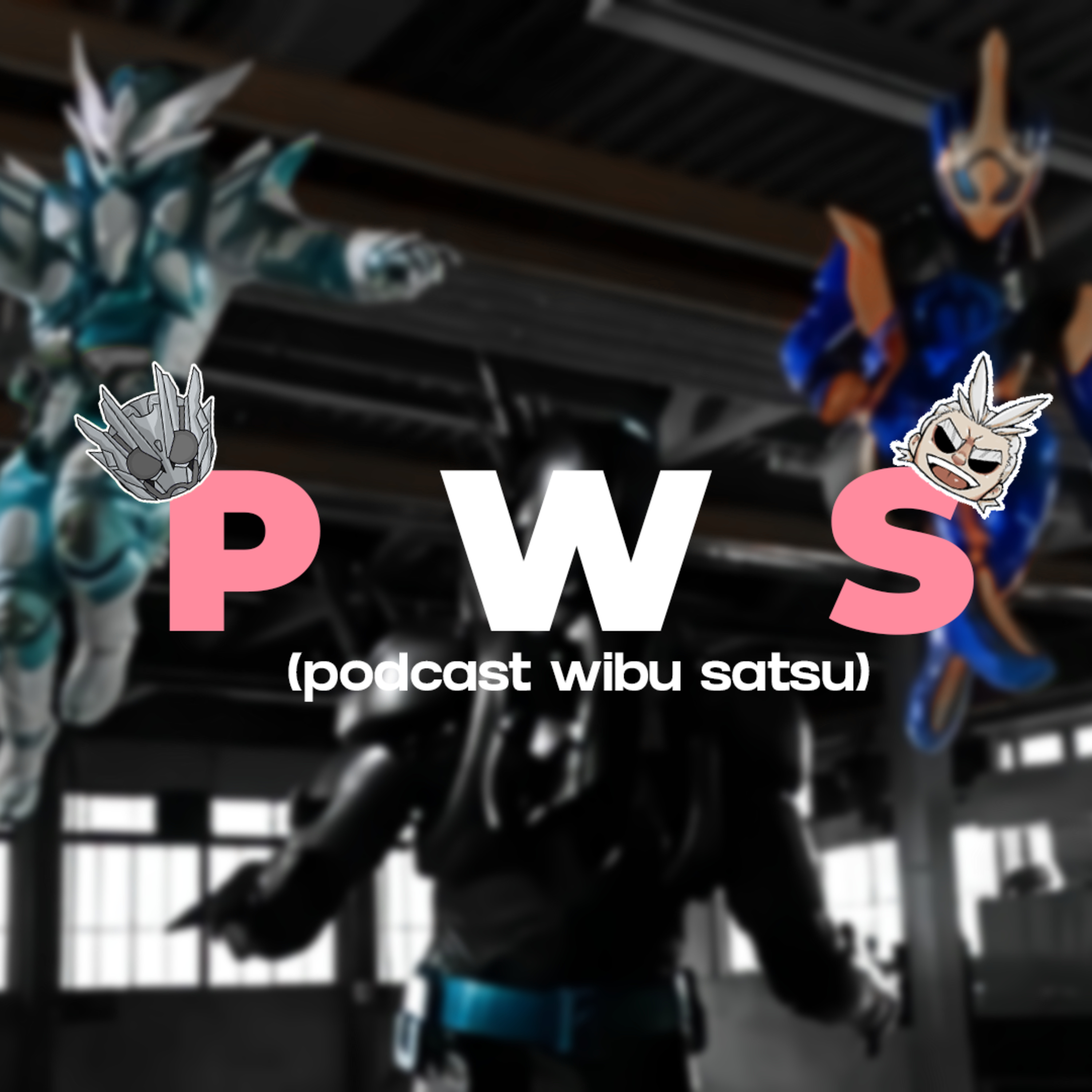 P.W.S (Podcast WibuSatsu)