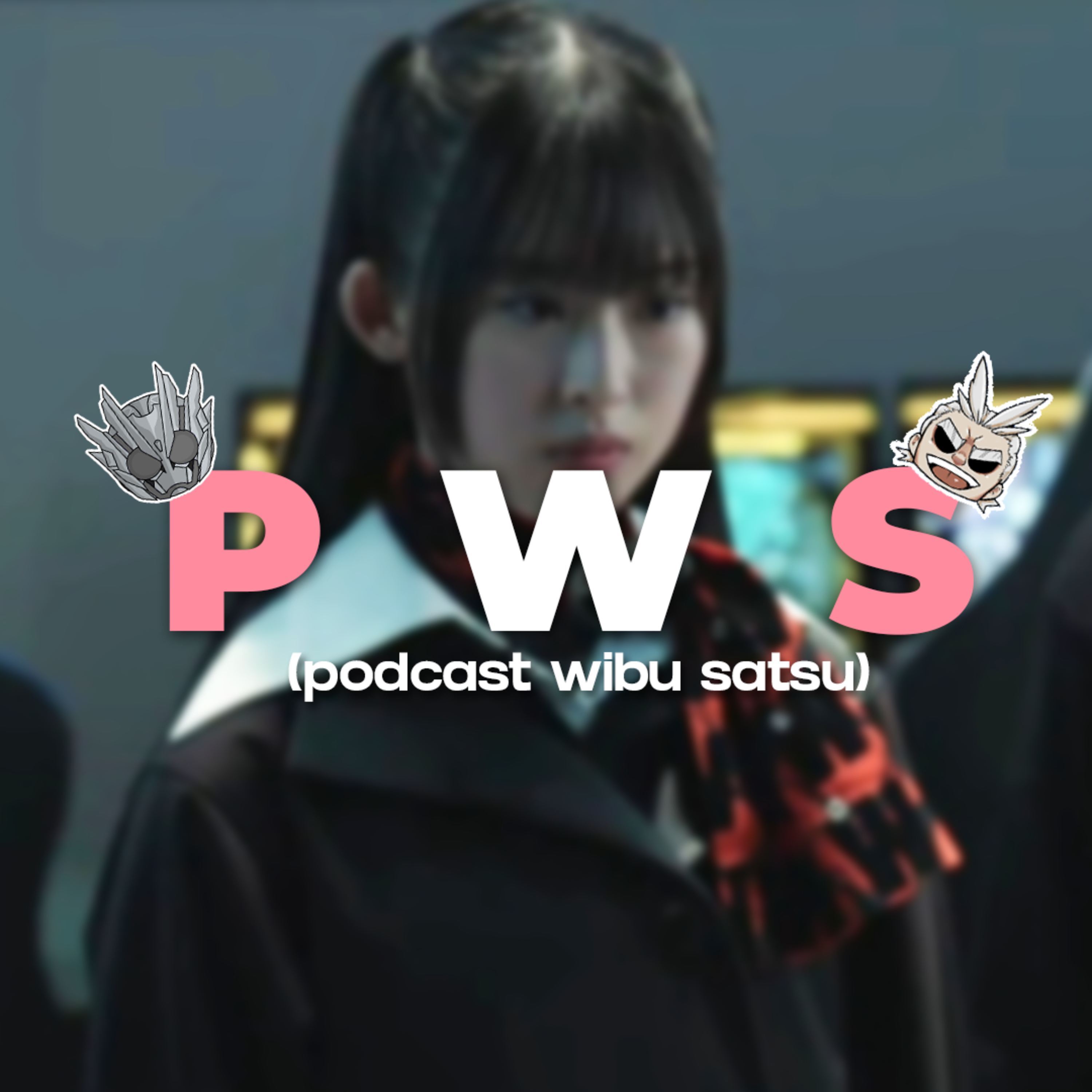 P.W.S (Podcast WibuSatsu)