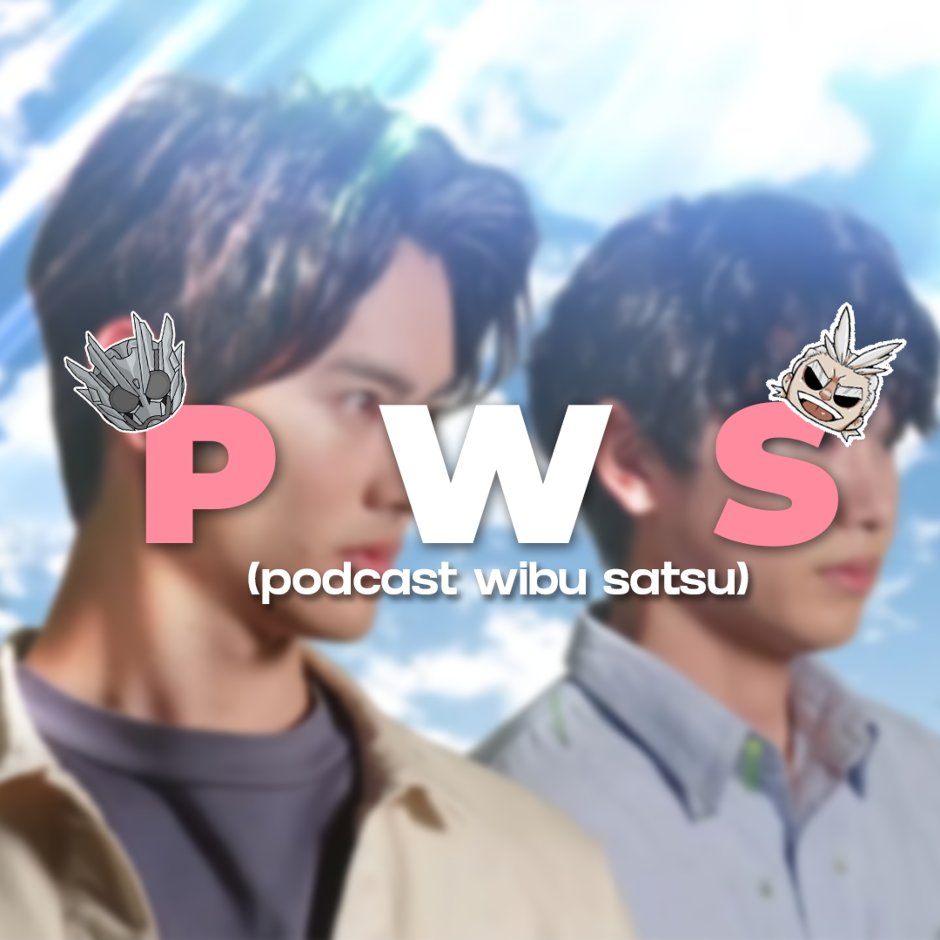 P.W.S (Podcast WibuSatsu)