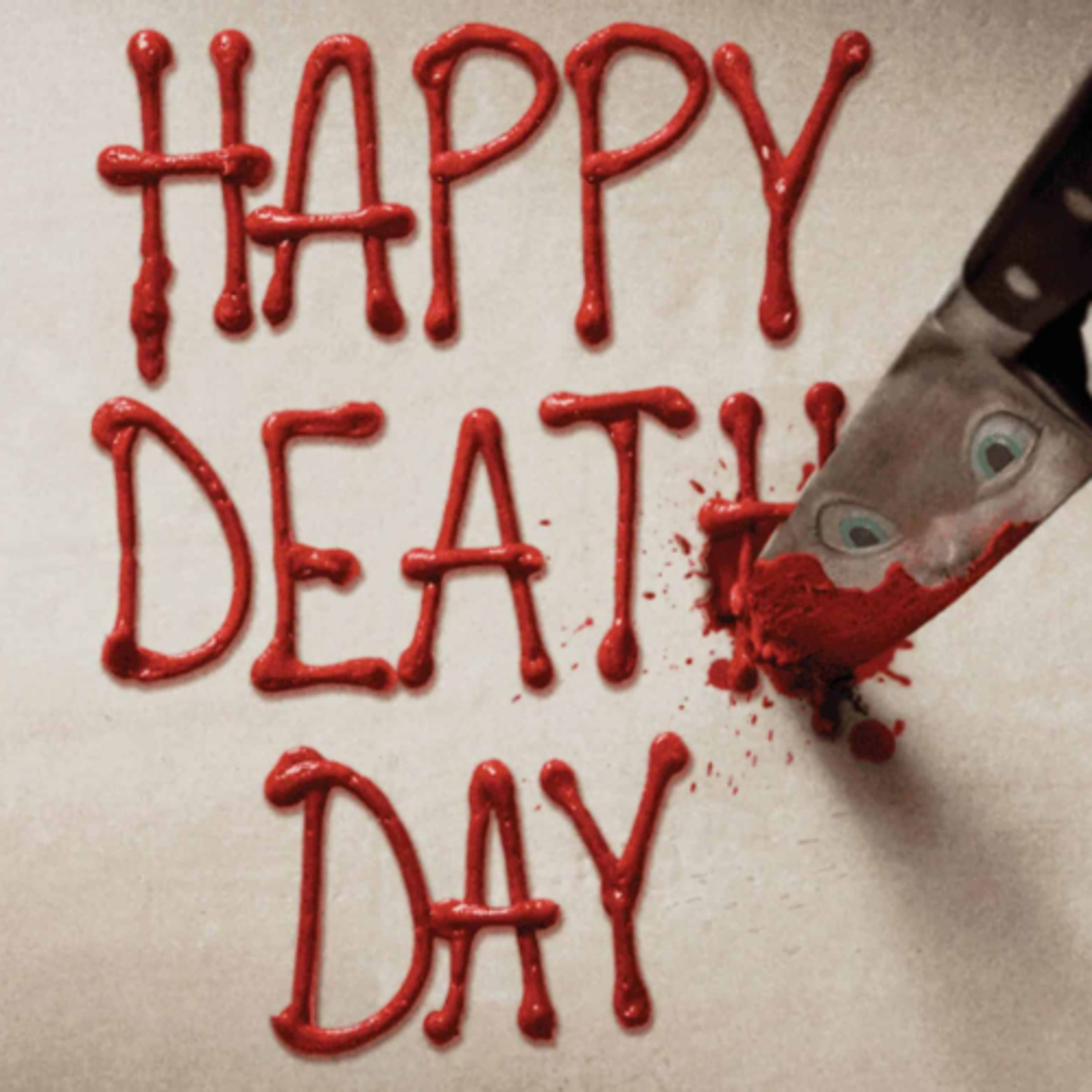 Happy Death Day;There wouldn’t be a HDD for me, I would eat the cupcake and the movie would be over  episode artwork