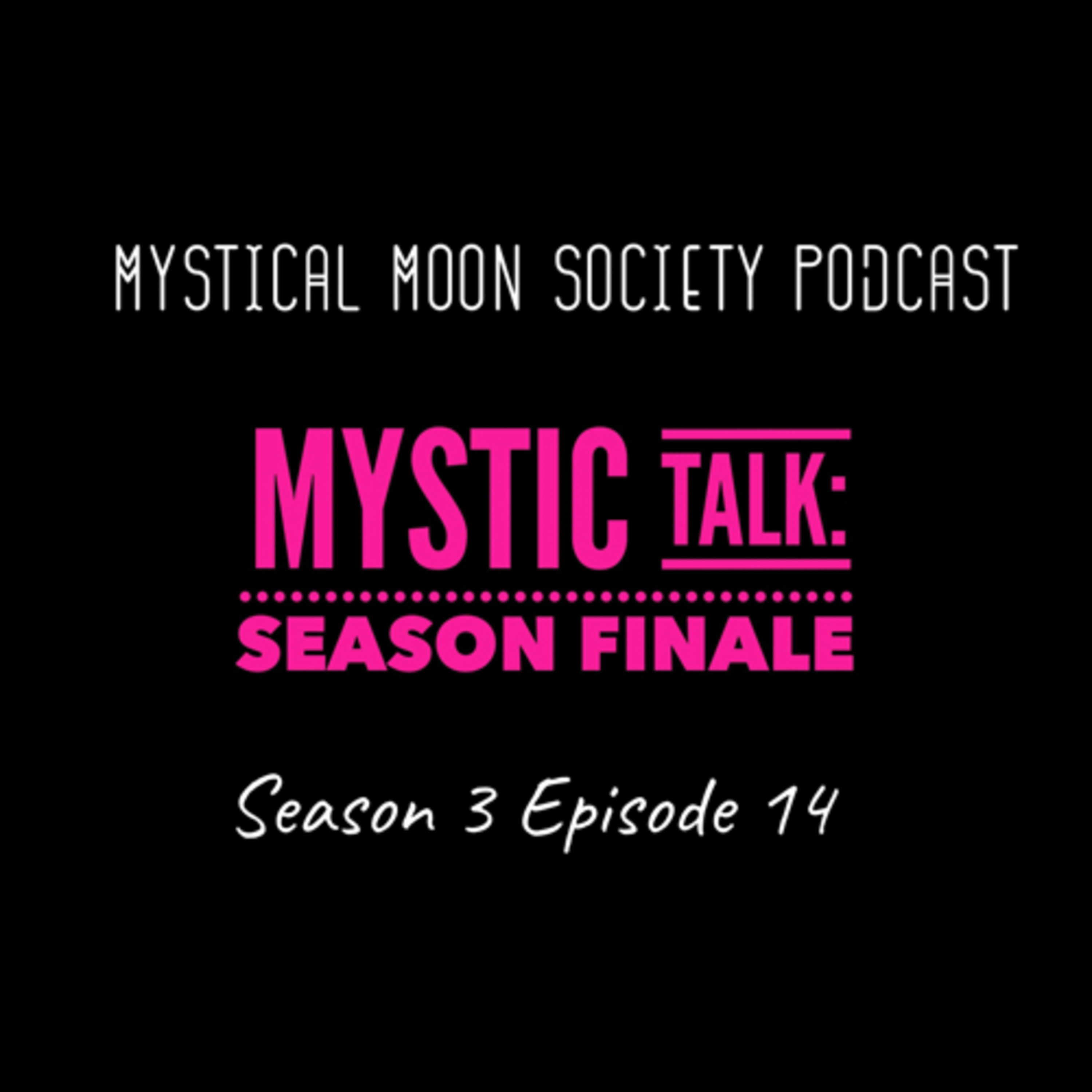 Mystic Talk: Season Finale  episode artwork
