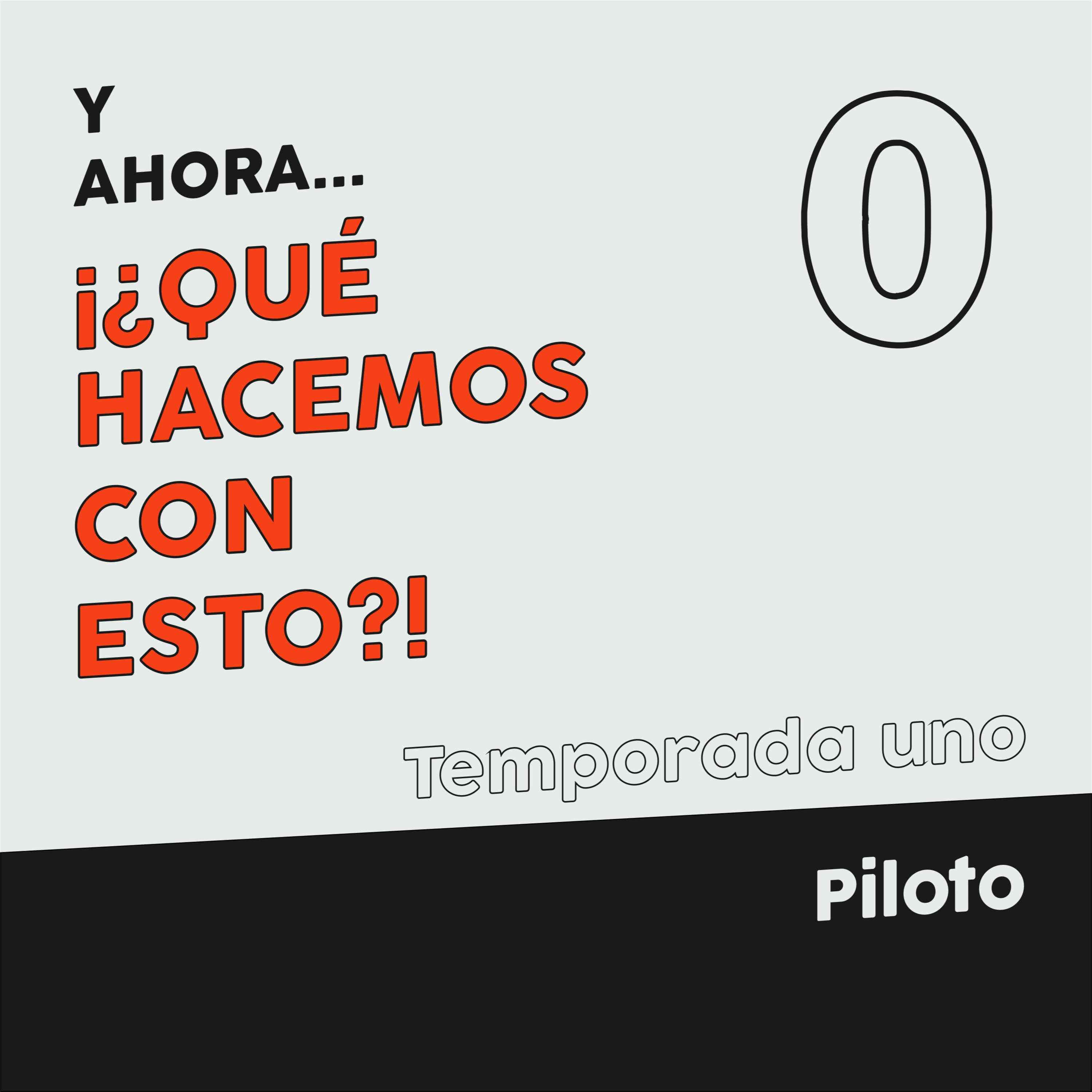 y ahora ¡¿QUE HACEMOS CON ESTO?!