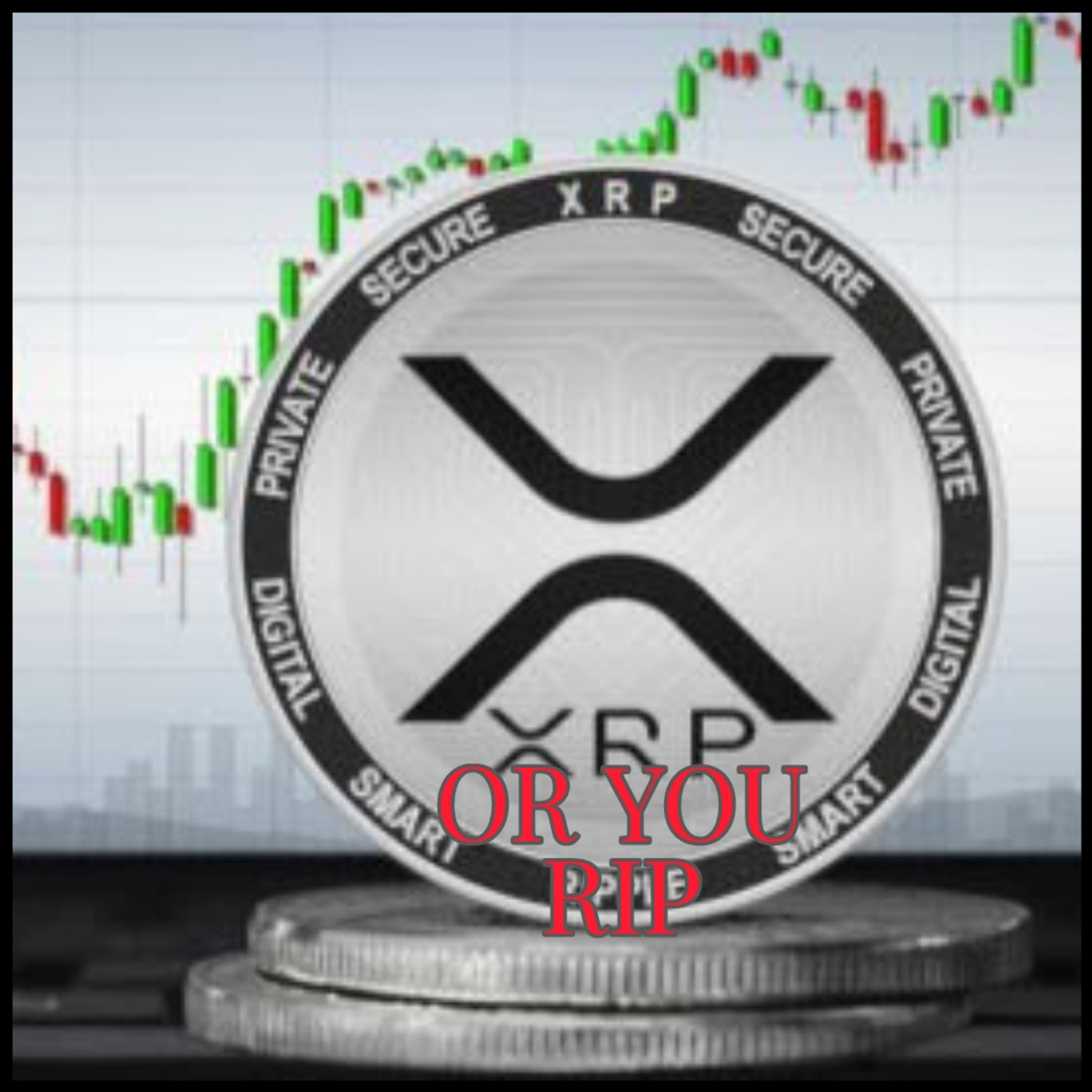 XRP or you RIP