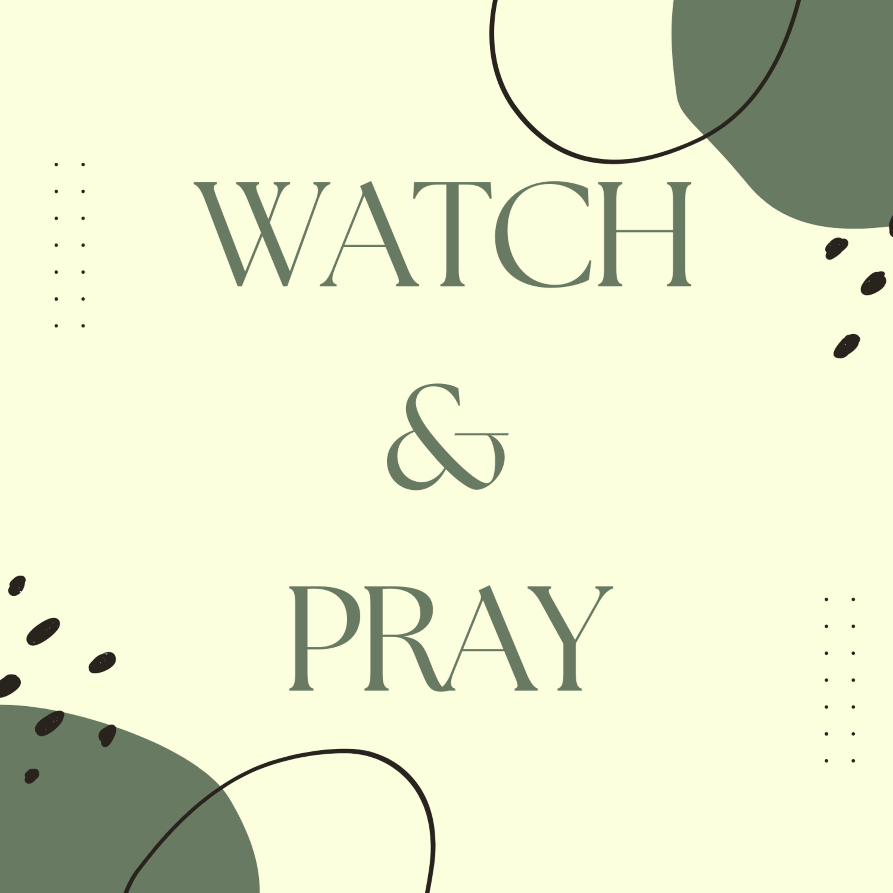Watch & Pray | No Need To Be Afraid