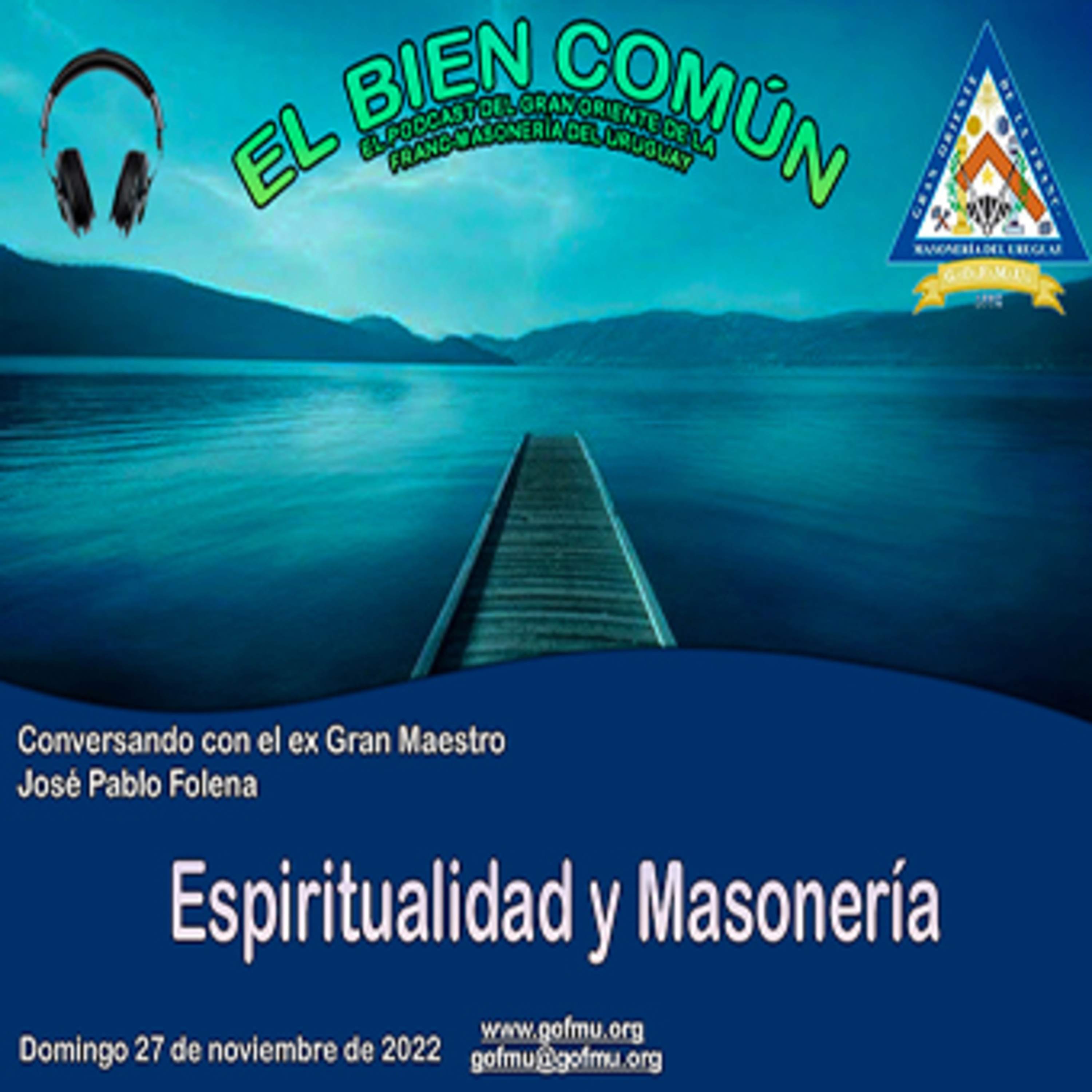 EL BIEN COMÚN EL PODCAST del GRAN ORIENTE DE LA FRANC-MASONERÍA DEL URUGUAY