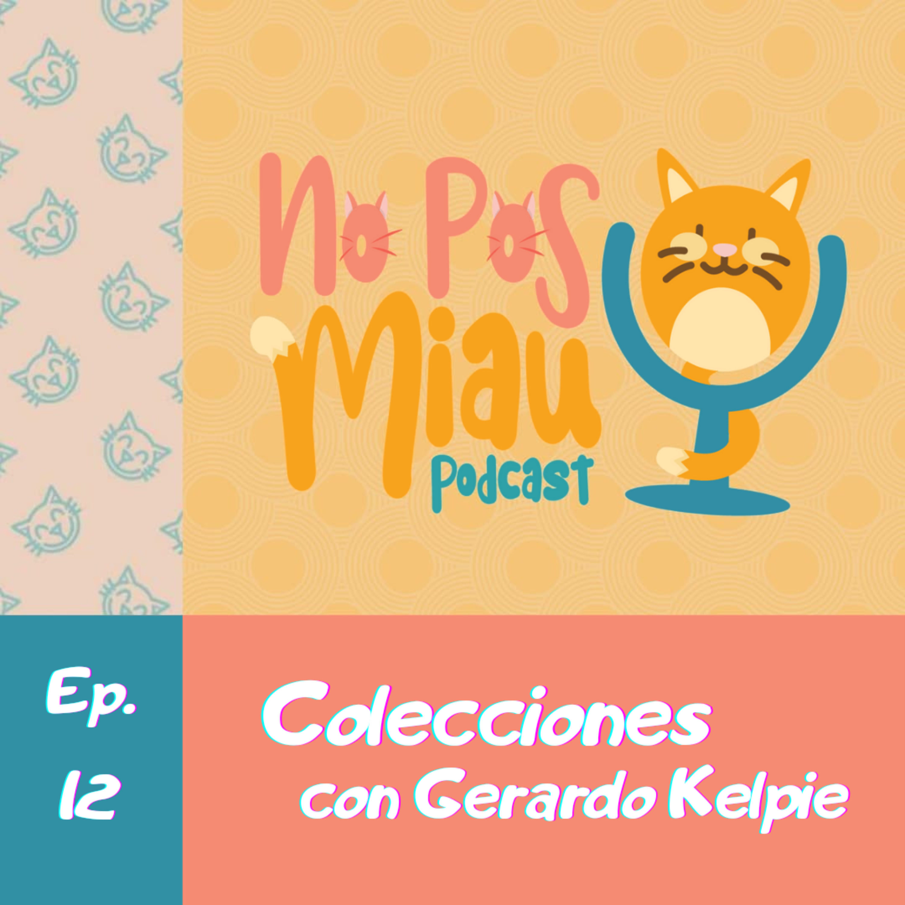 12 - Colecciones con Gerardo Kelpie episode artwork