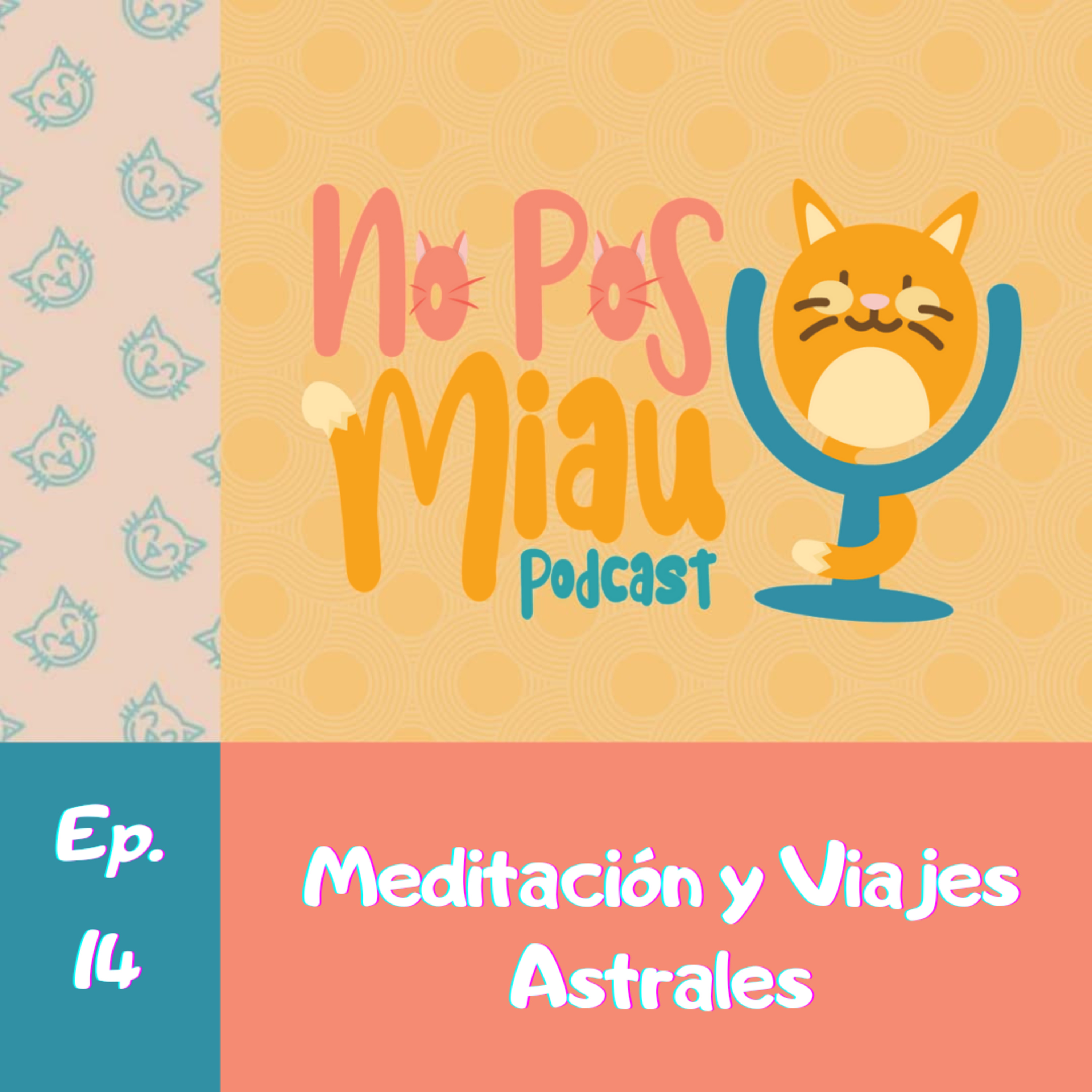 14 - Meditación y Viajes Astrales episode artwork