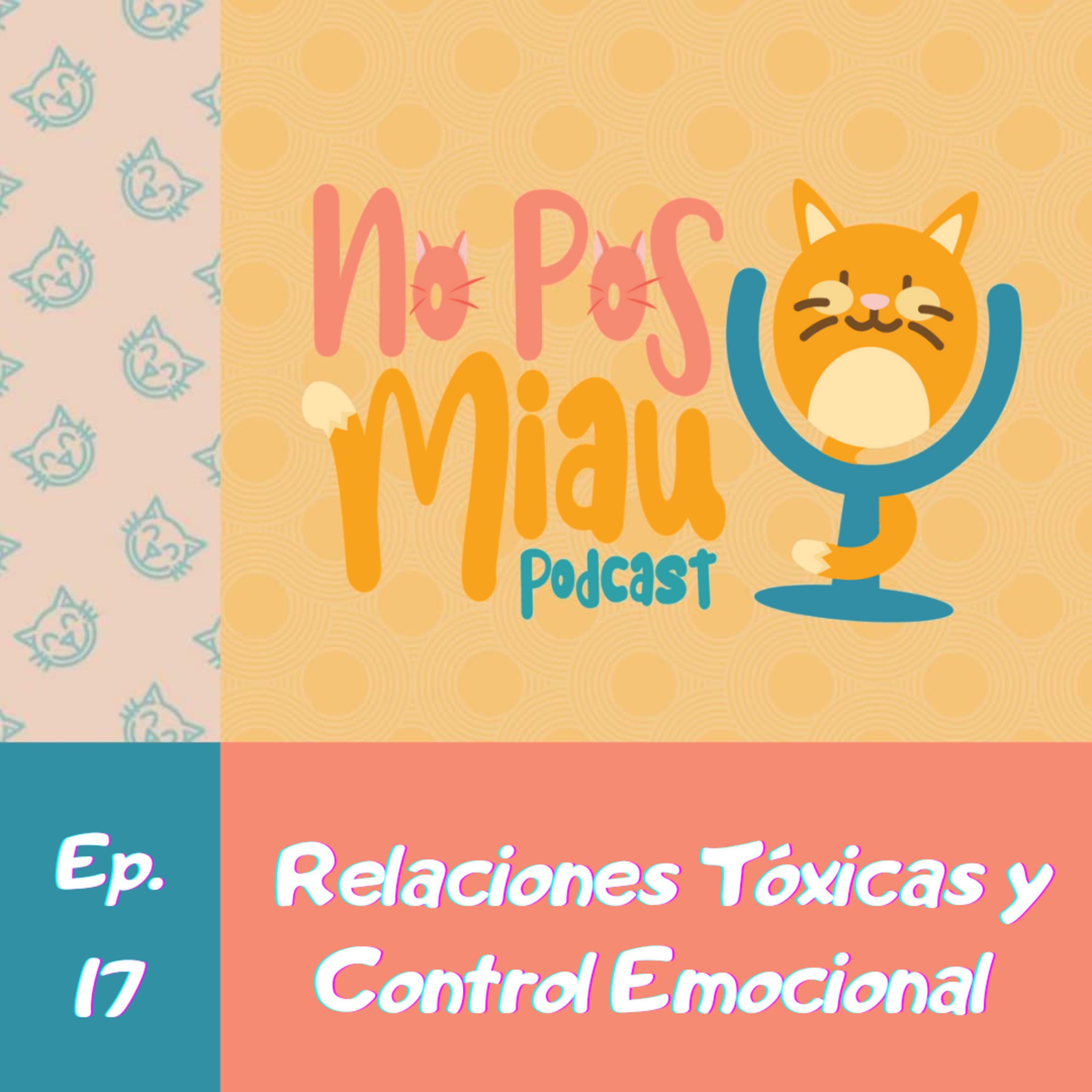 17 - Relaciones Tóxicas y Control Emocional episode artwork