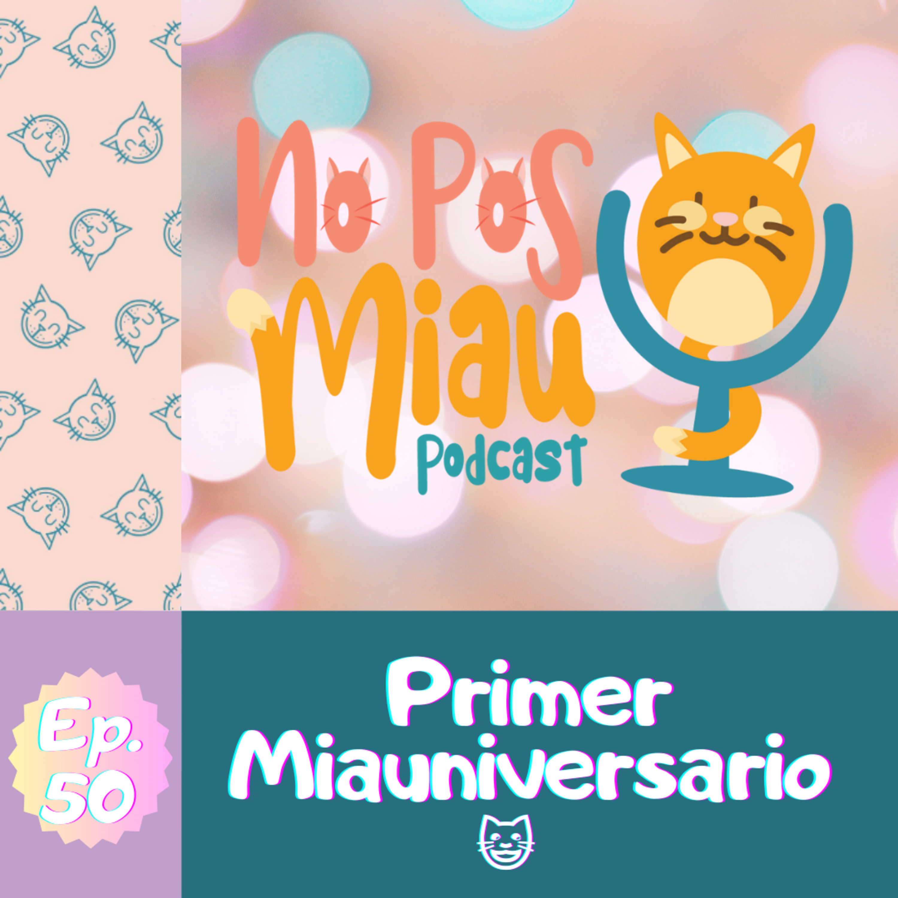 50 - Primer Miauniversario episode artwork