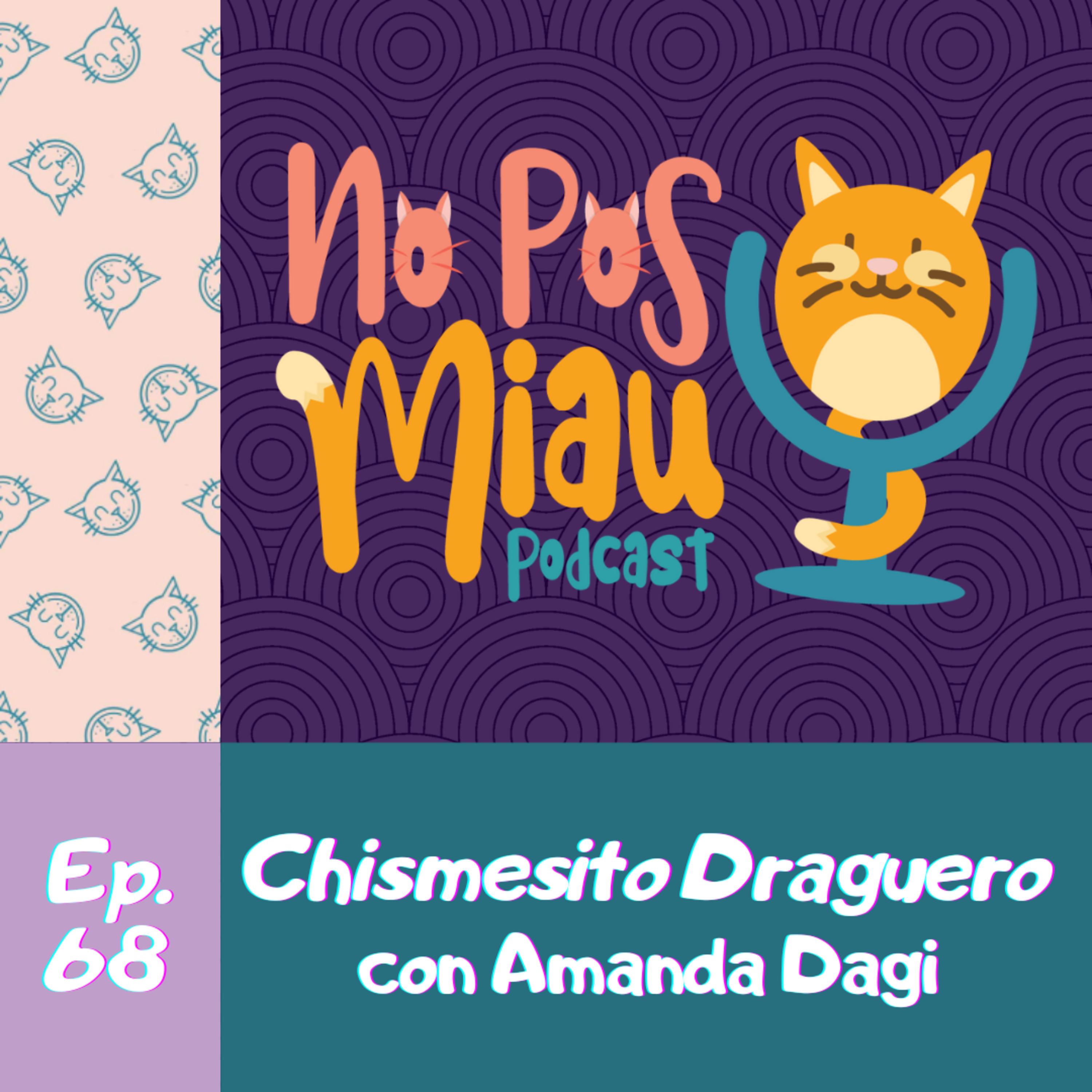 68 - Chismesito Draguero con Amanda Dagi 🔥 episode artwork