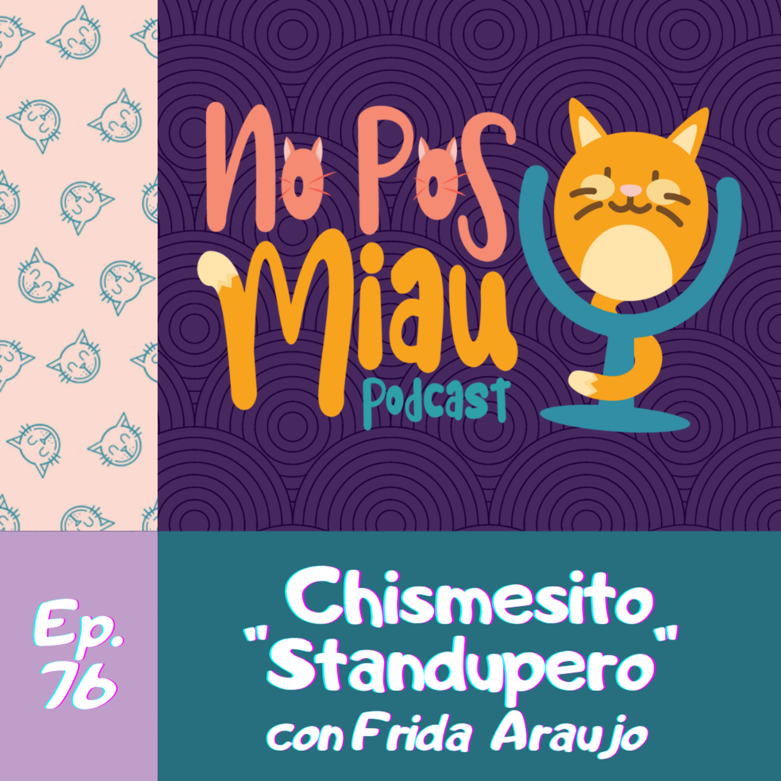 76 - Chismesito "Standupero" con Frida Araujo 🧚‍♀️ episode artwork