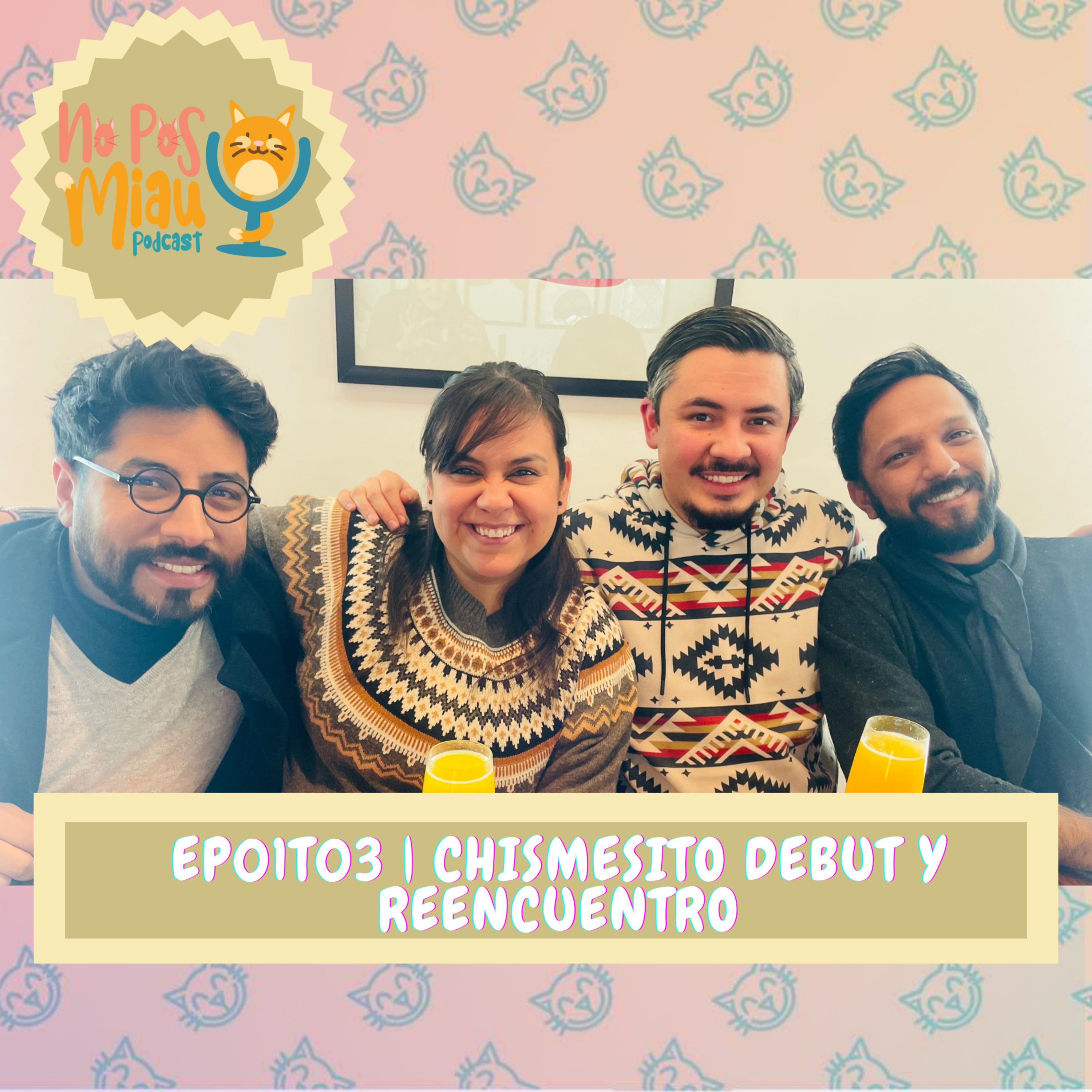 81 - Chismesito Debut y Reencuentro episode artwork
