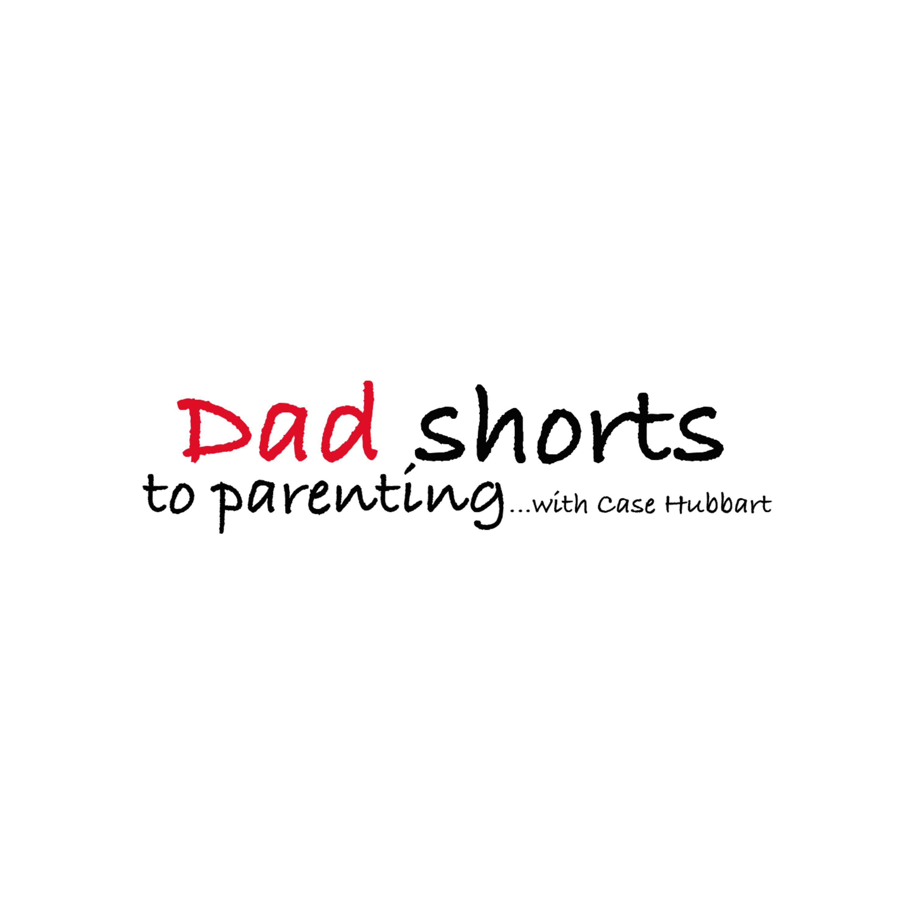 Dad Shorts - Creating Moments with Your Kids