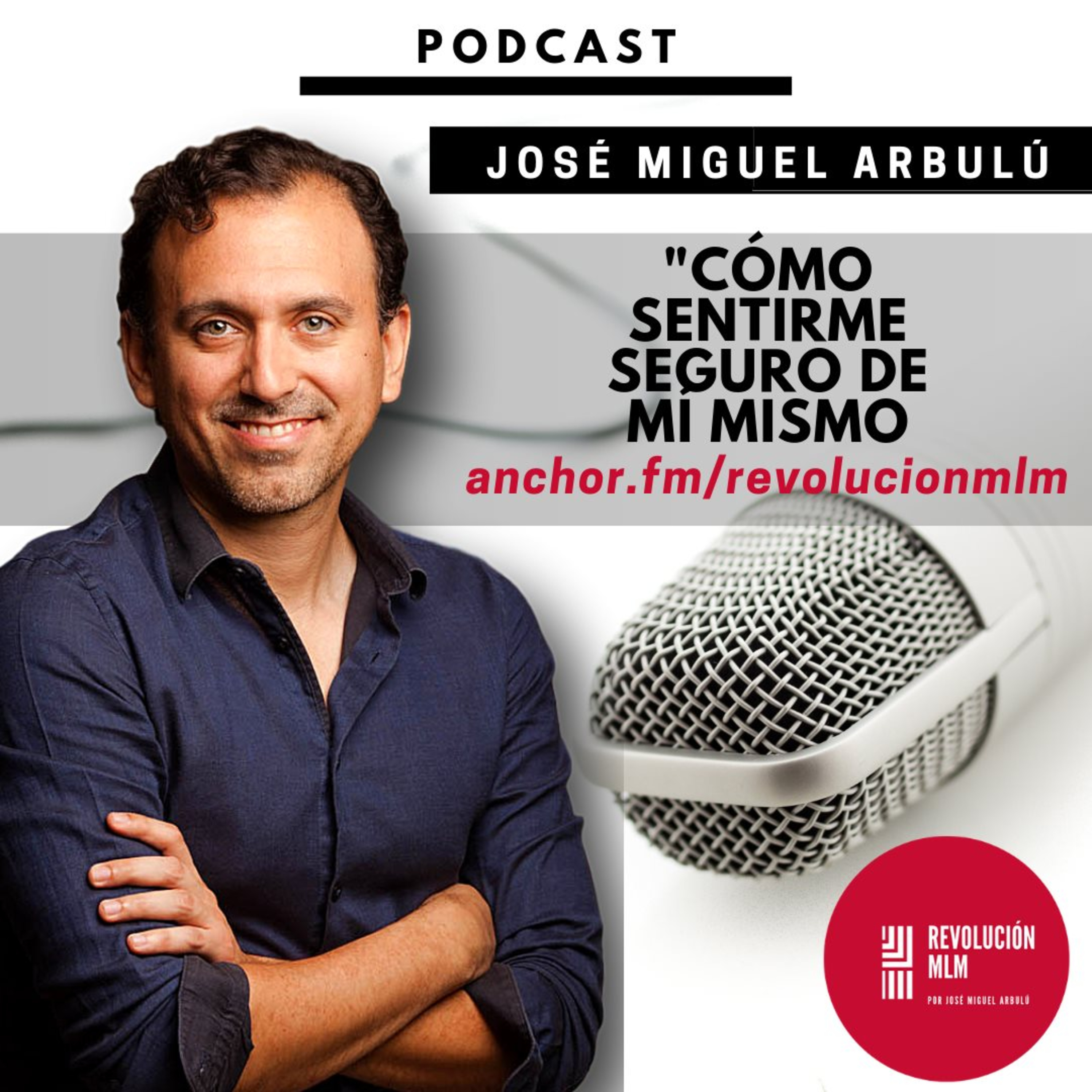 José Miguel Arbulú - Podcast Oficial