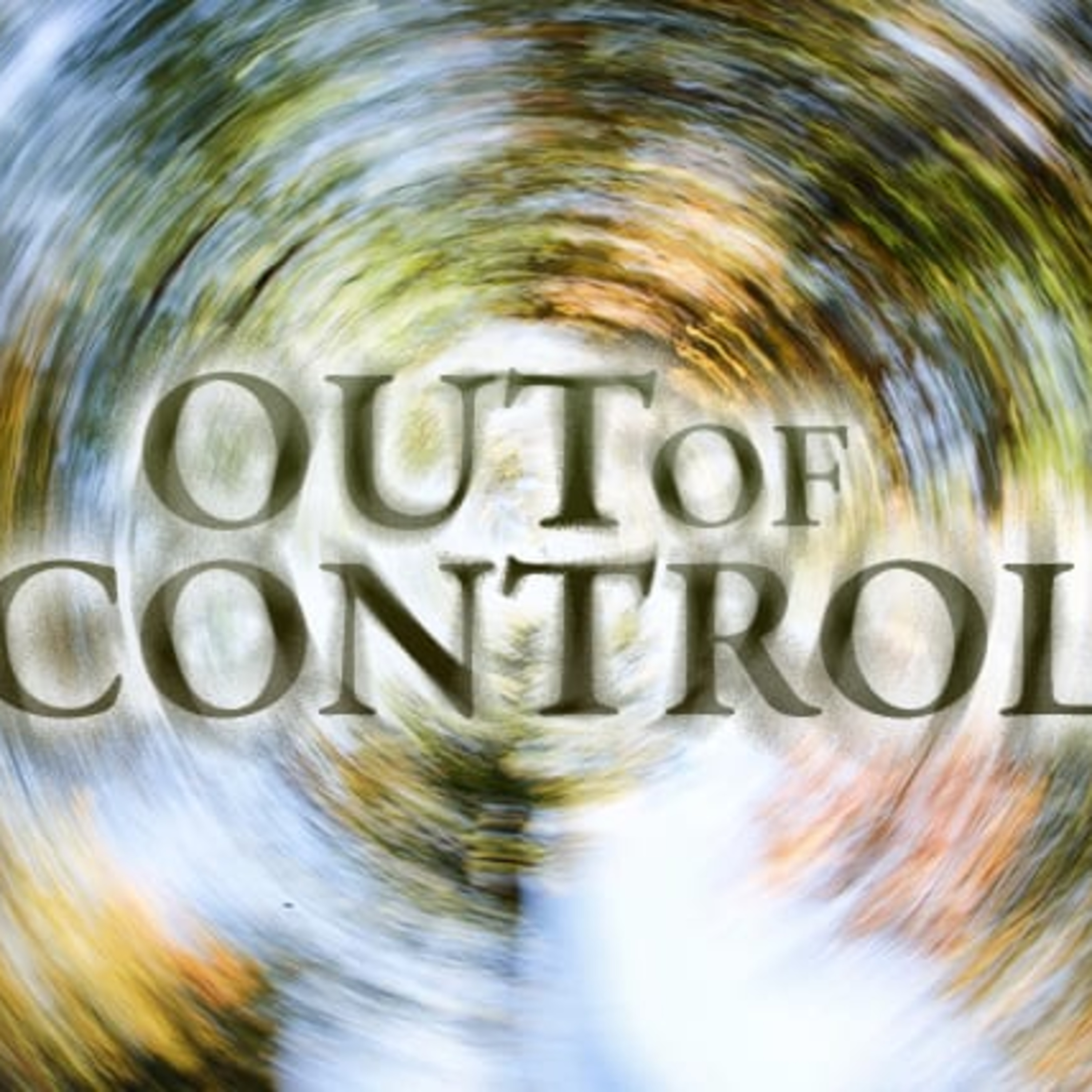 Episode 039 - Out of Control?