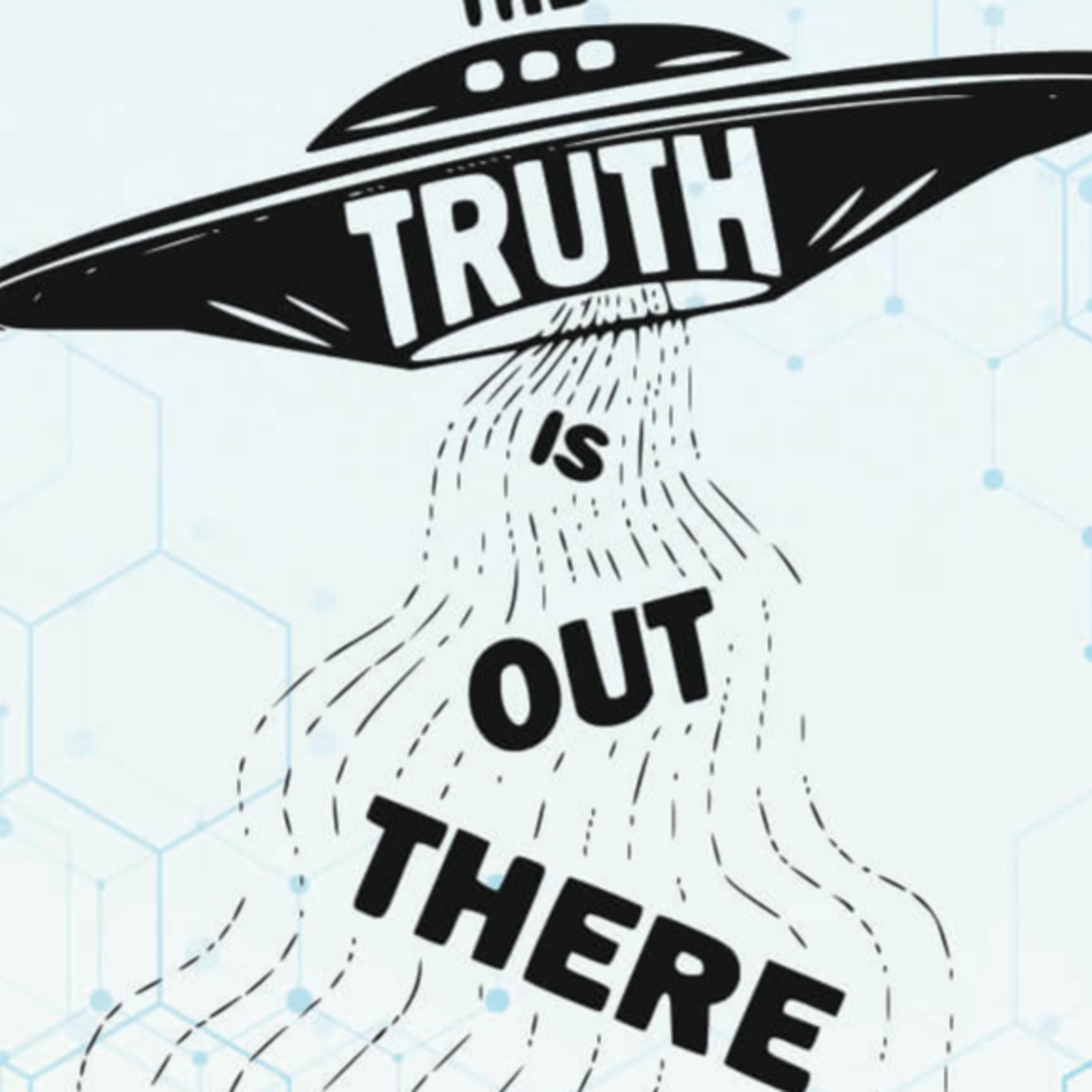 Episode 098 - Is the Truth Out There?