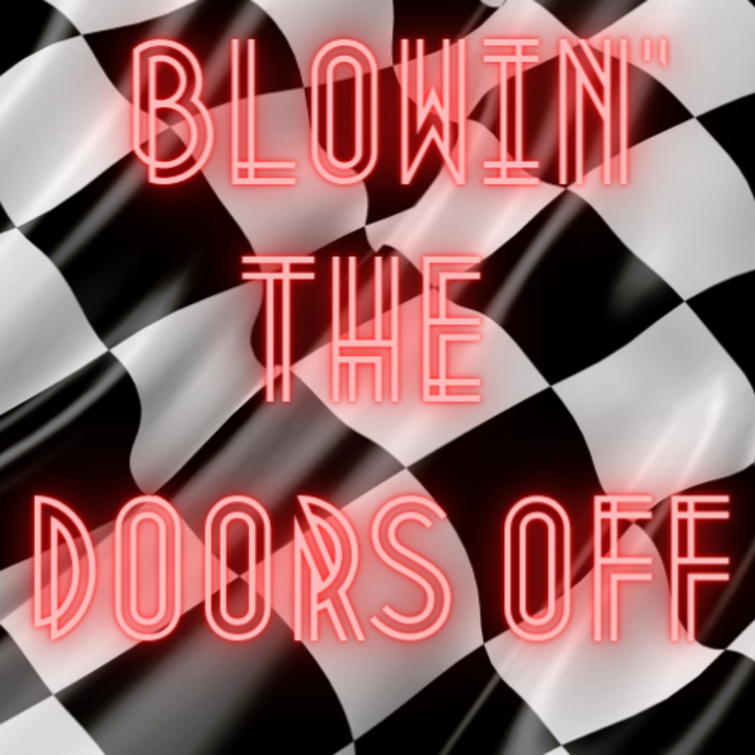 Blowin\' the Doors Off