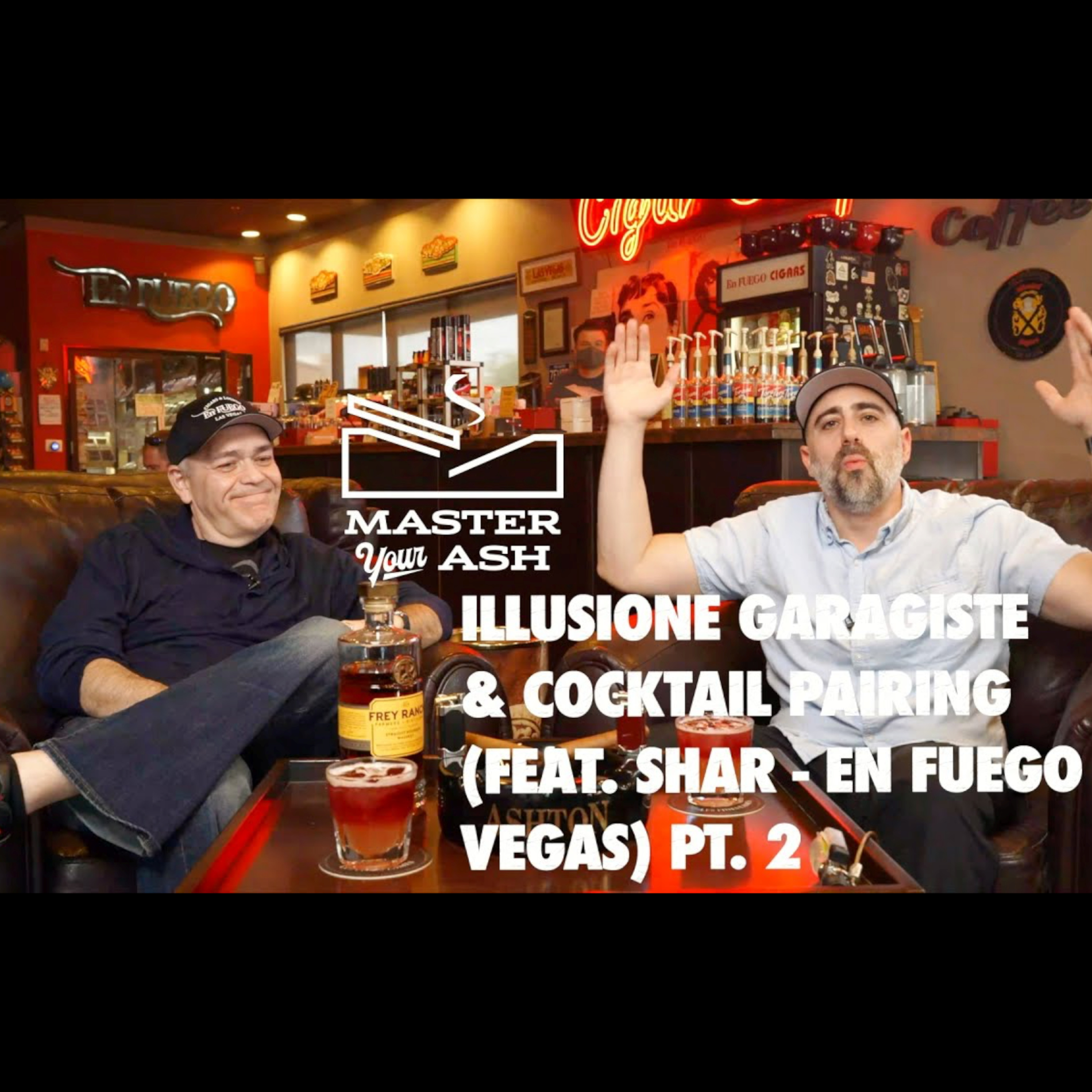 Illusione Garagiste Cigar + Cocktail Pairing (Feat. Shar - En Fuego Vegas) PT. 2 episode artwork
