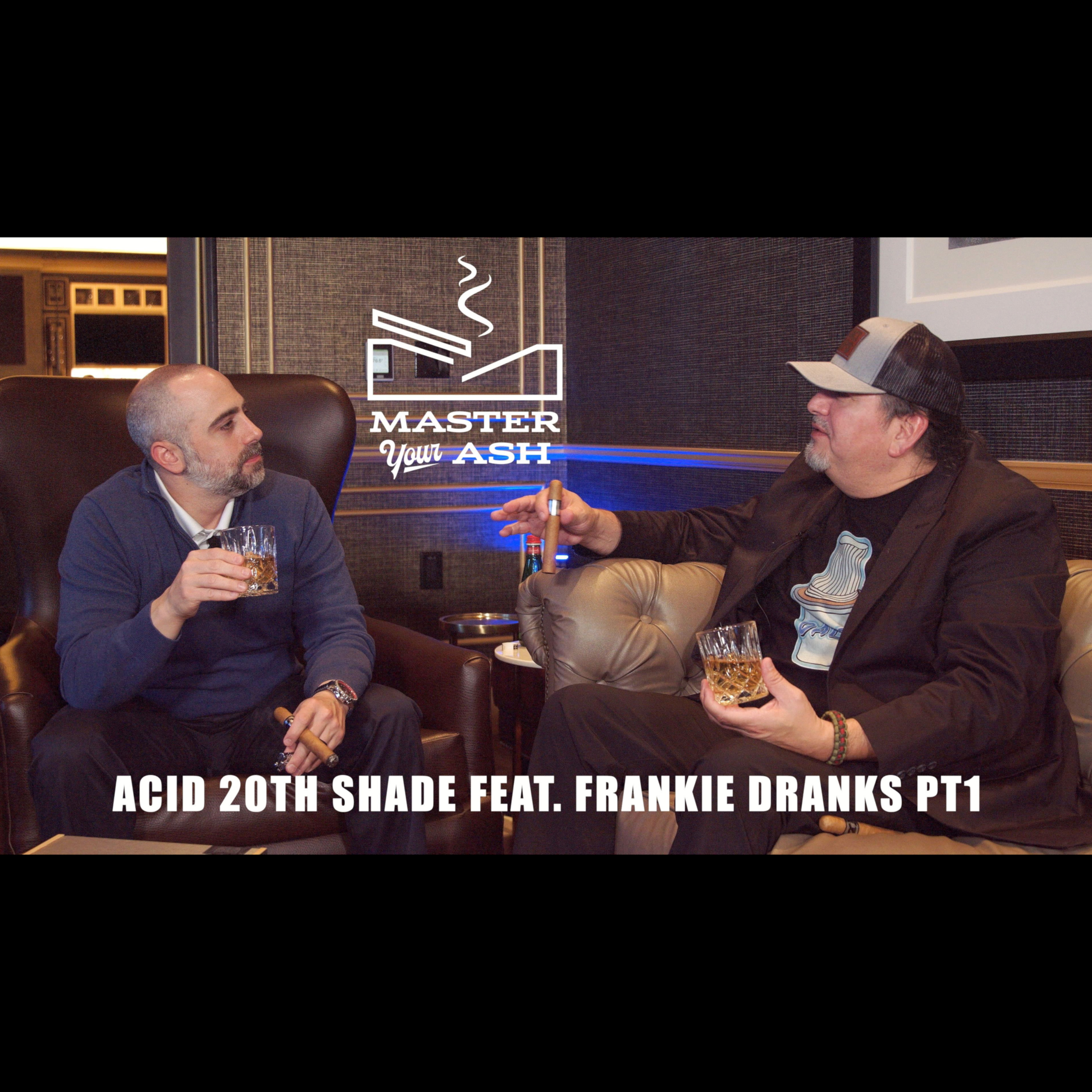 Drew Estate Acid 20th CT Shade | Cocktail Pairings Feat. Frankie Dranks PT1 episode artwork