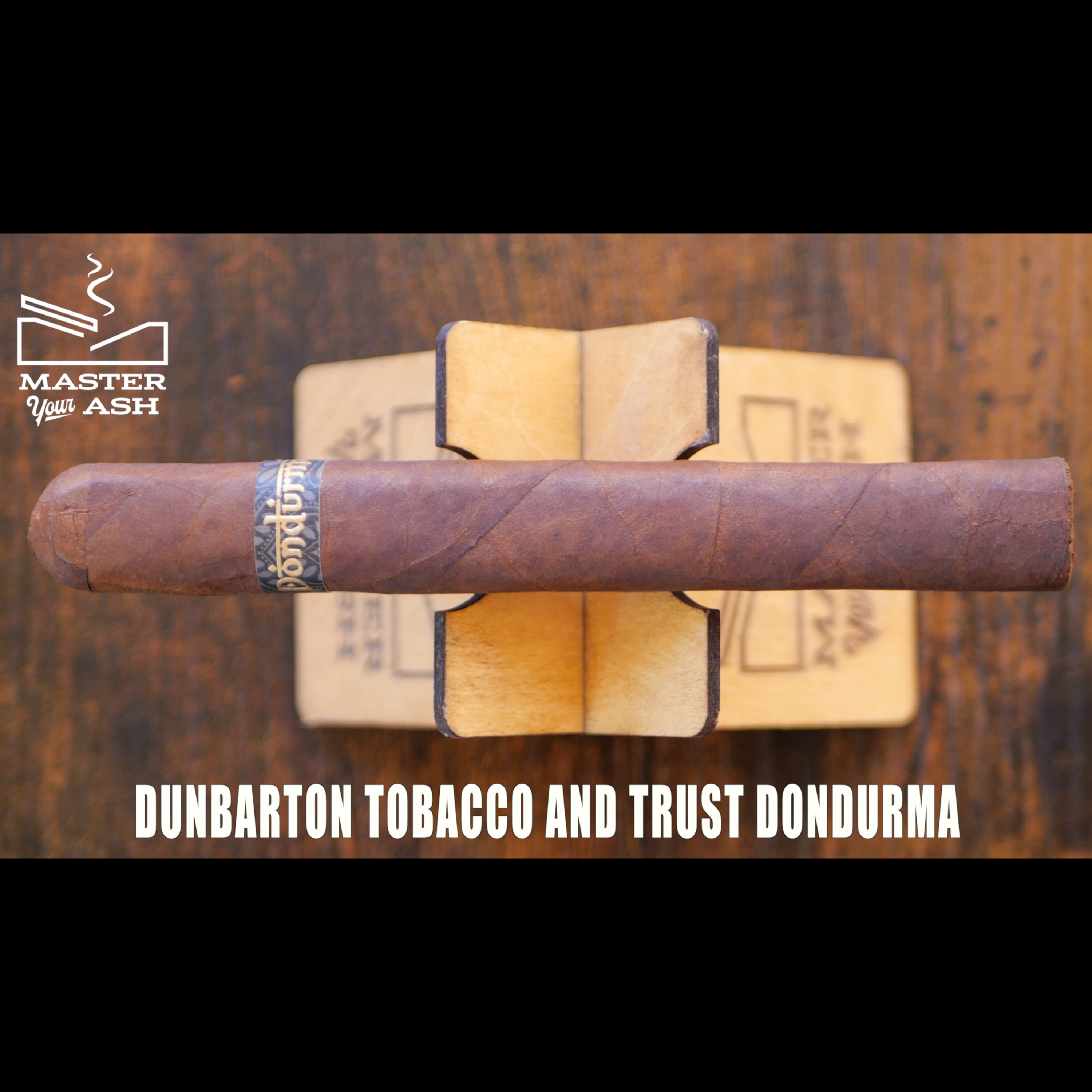 Dunbarton Tobacco And Trust Dondurma Cigar Review episode artwork