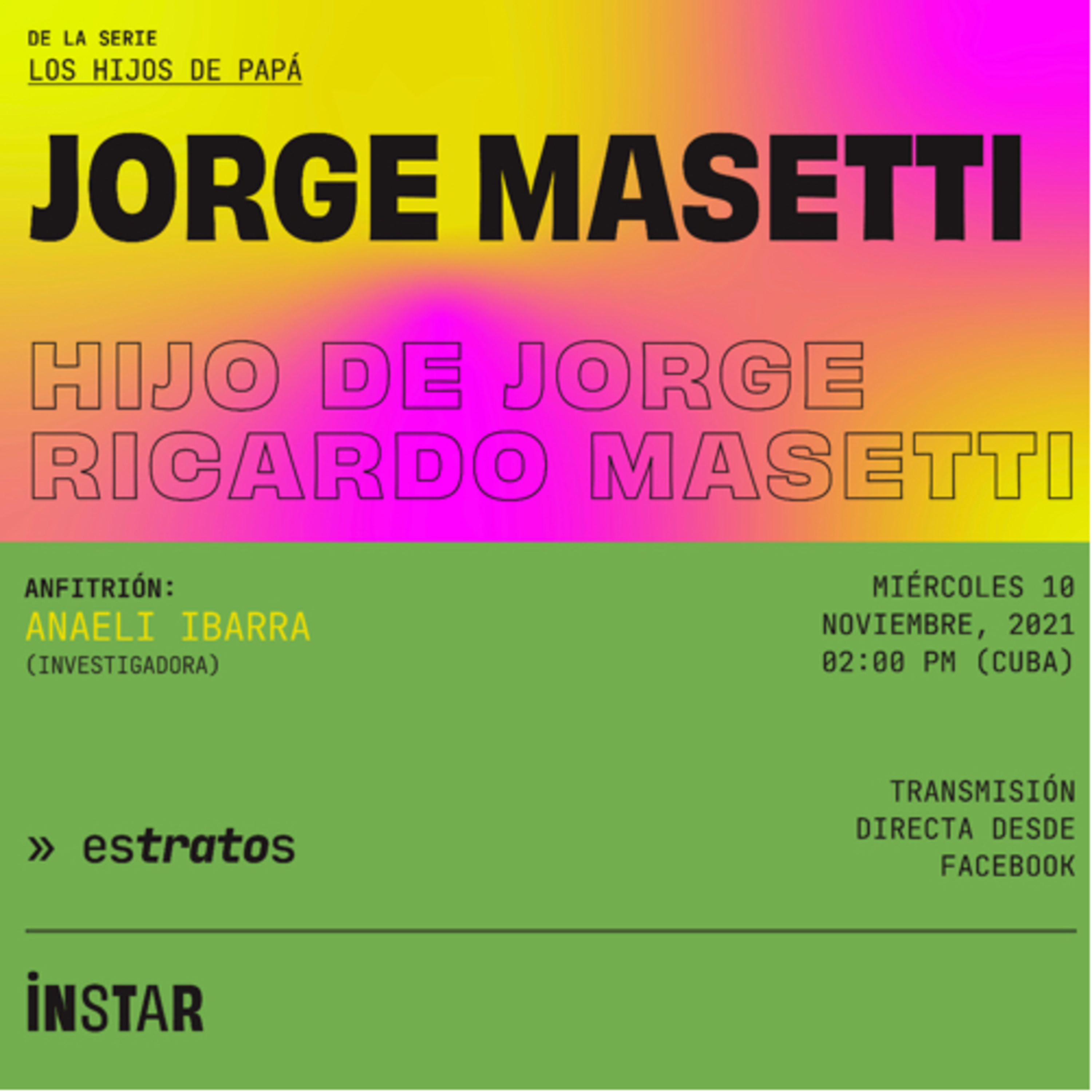 esTratos_ serie _ Los hijos de papá con Jorge Masetti y la investigadora Anaeli Ibarra. episode artwork