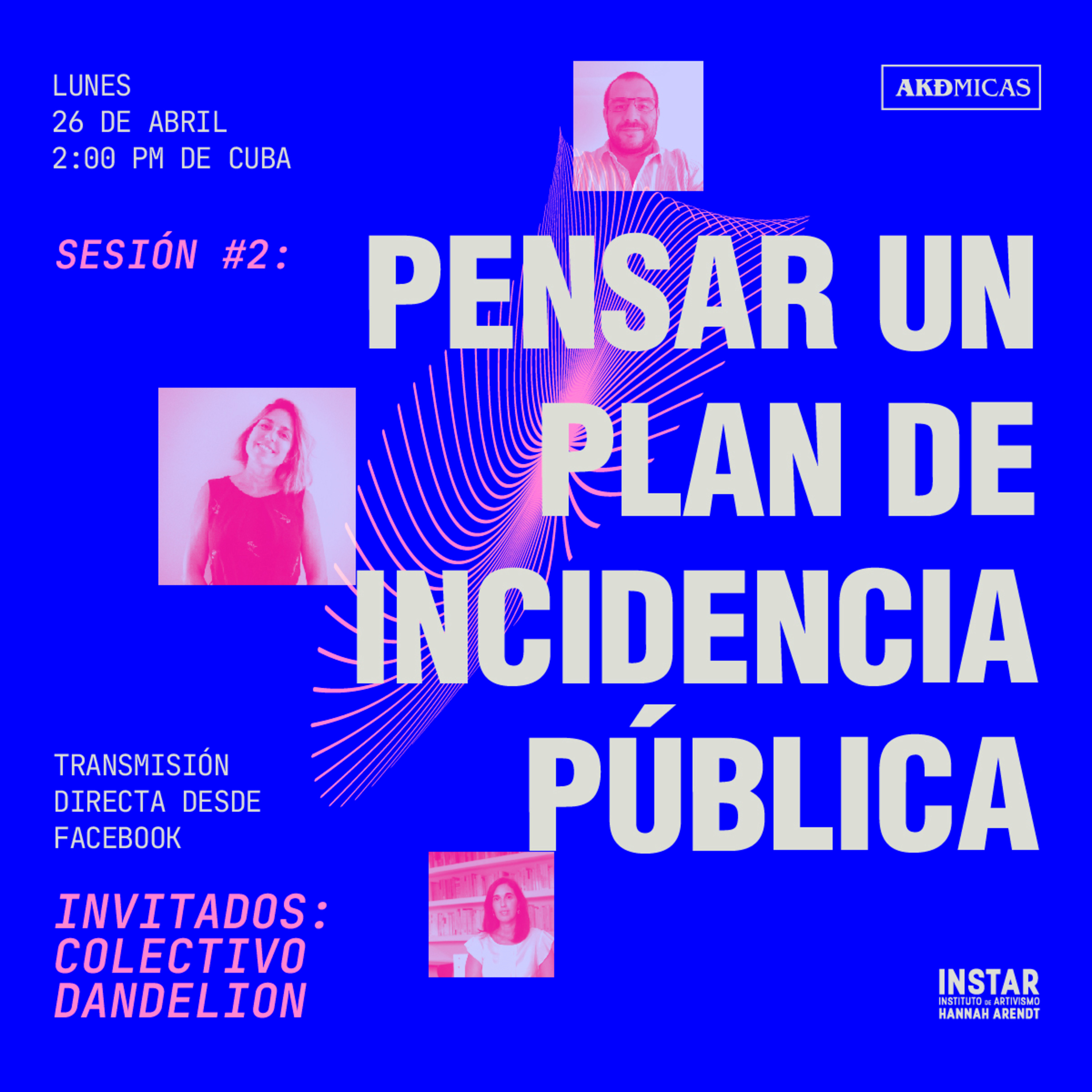 AKÐmicas: Dandelion sesion 2: Pensar un plan de incidencia pública episode artwork