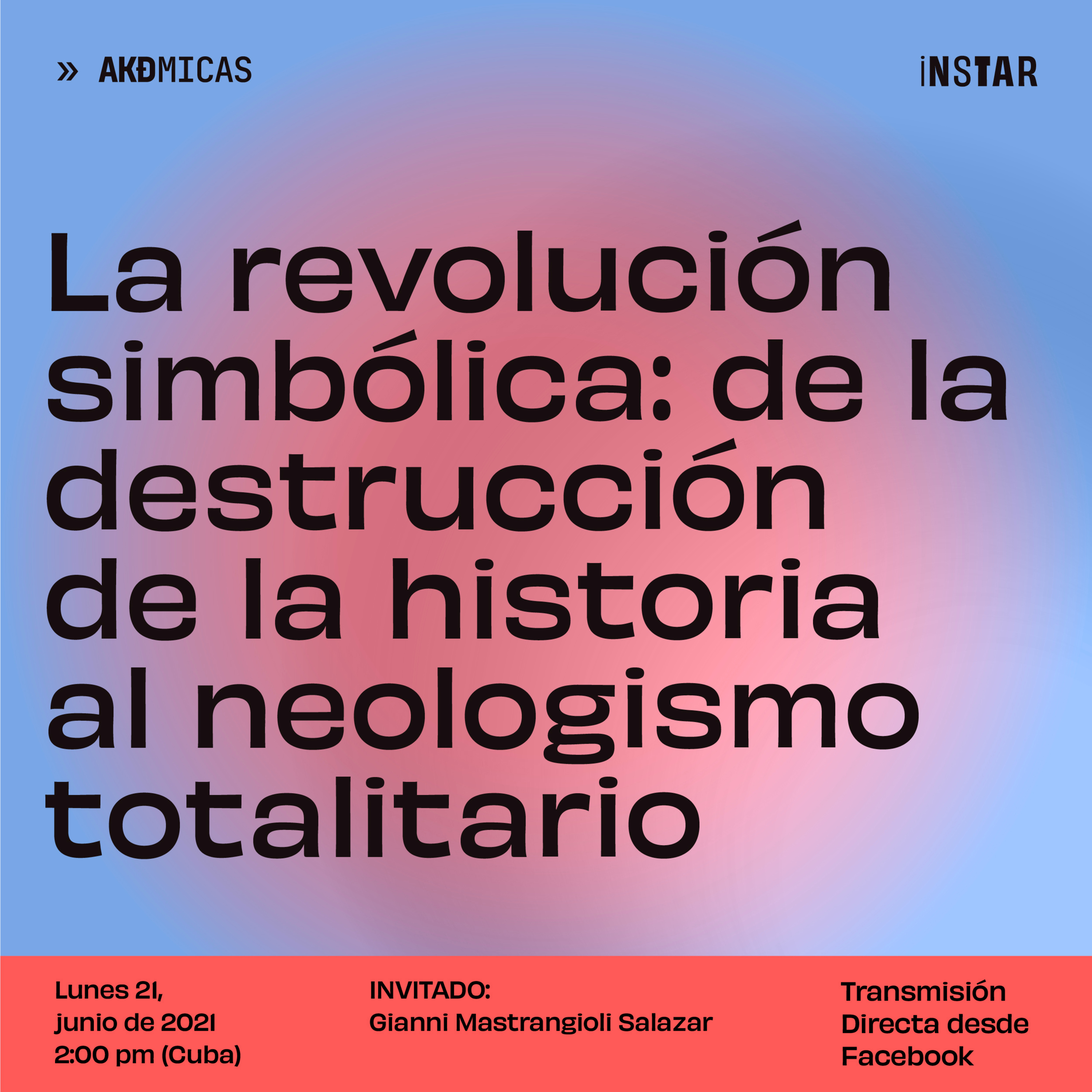 AKÐmicas: La revolución simbólica, de la destrucción de la historia al neologismo totalitario episode artwork