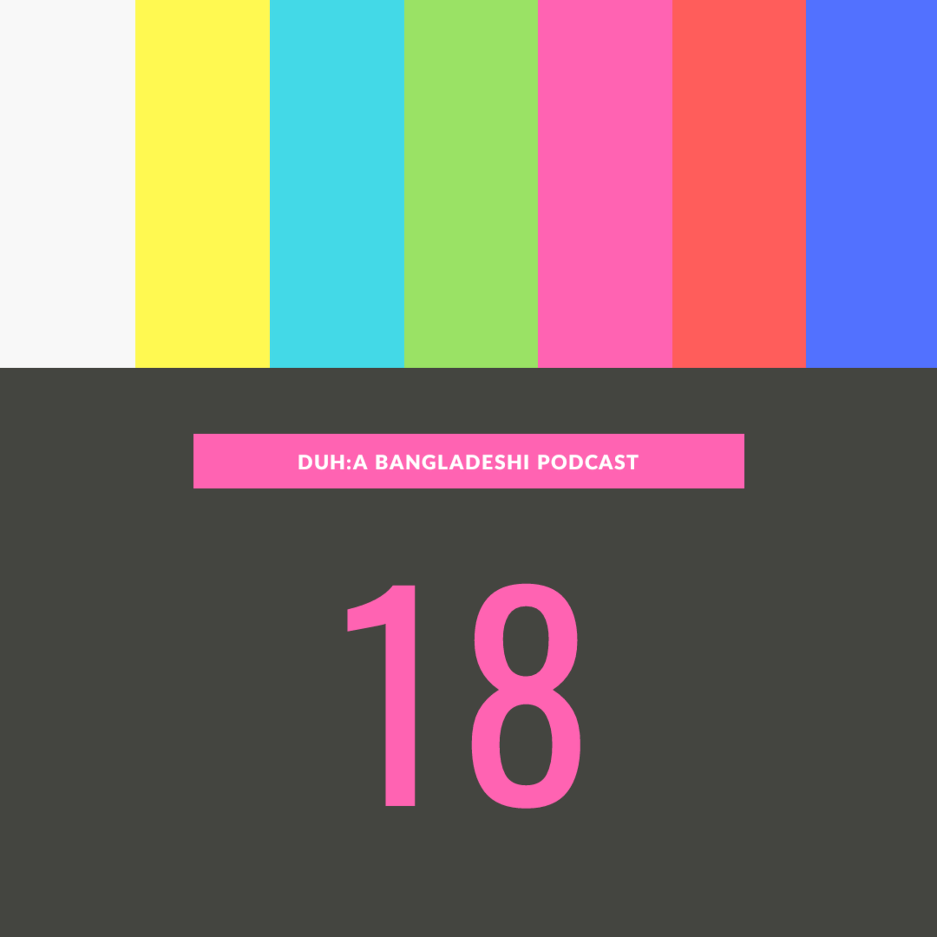 DUH:A Bangladeshi Podcast