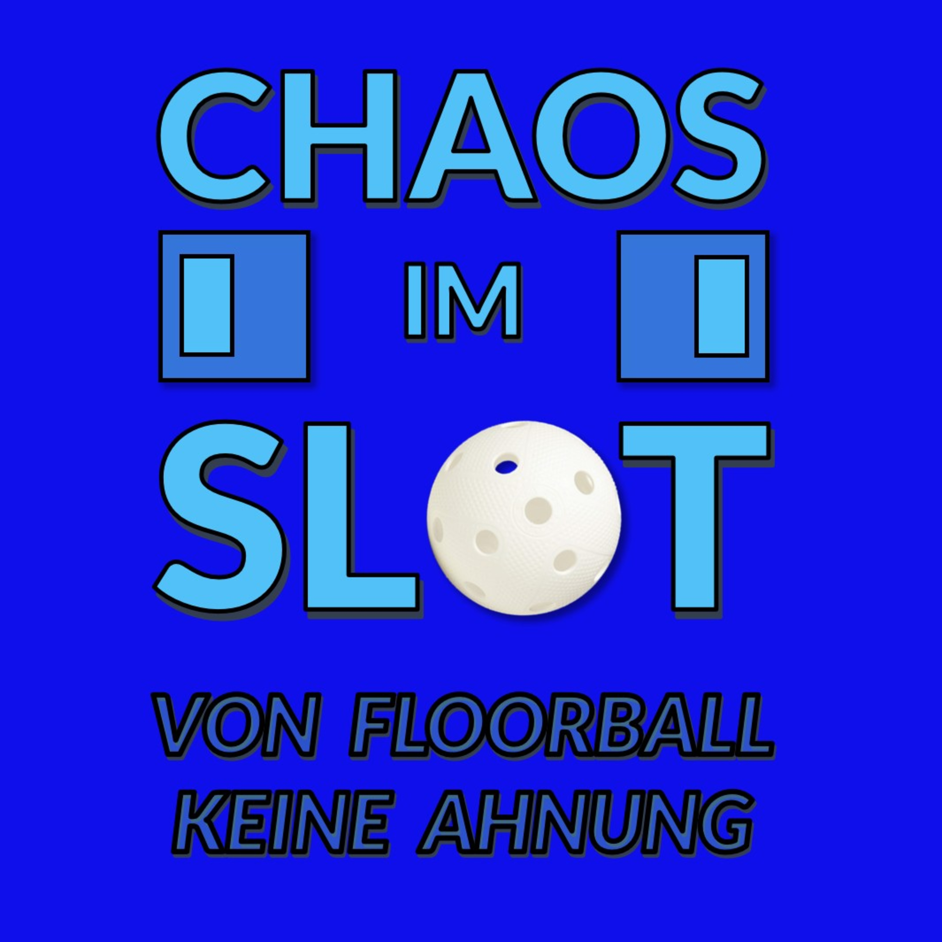 Chaos im Slot - Der Floorball Podcast