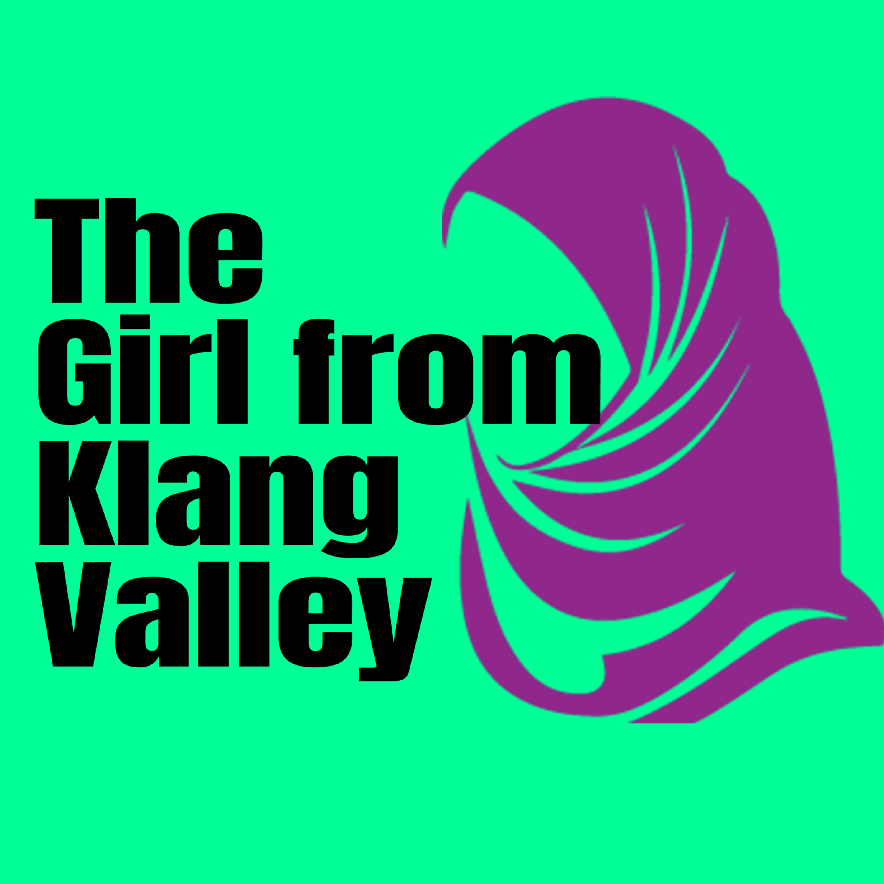 THE GIRL FROM KLANG VALLEY