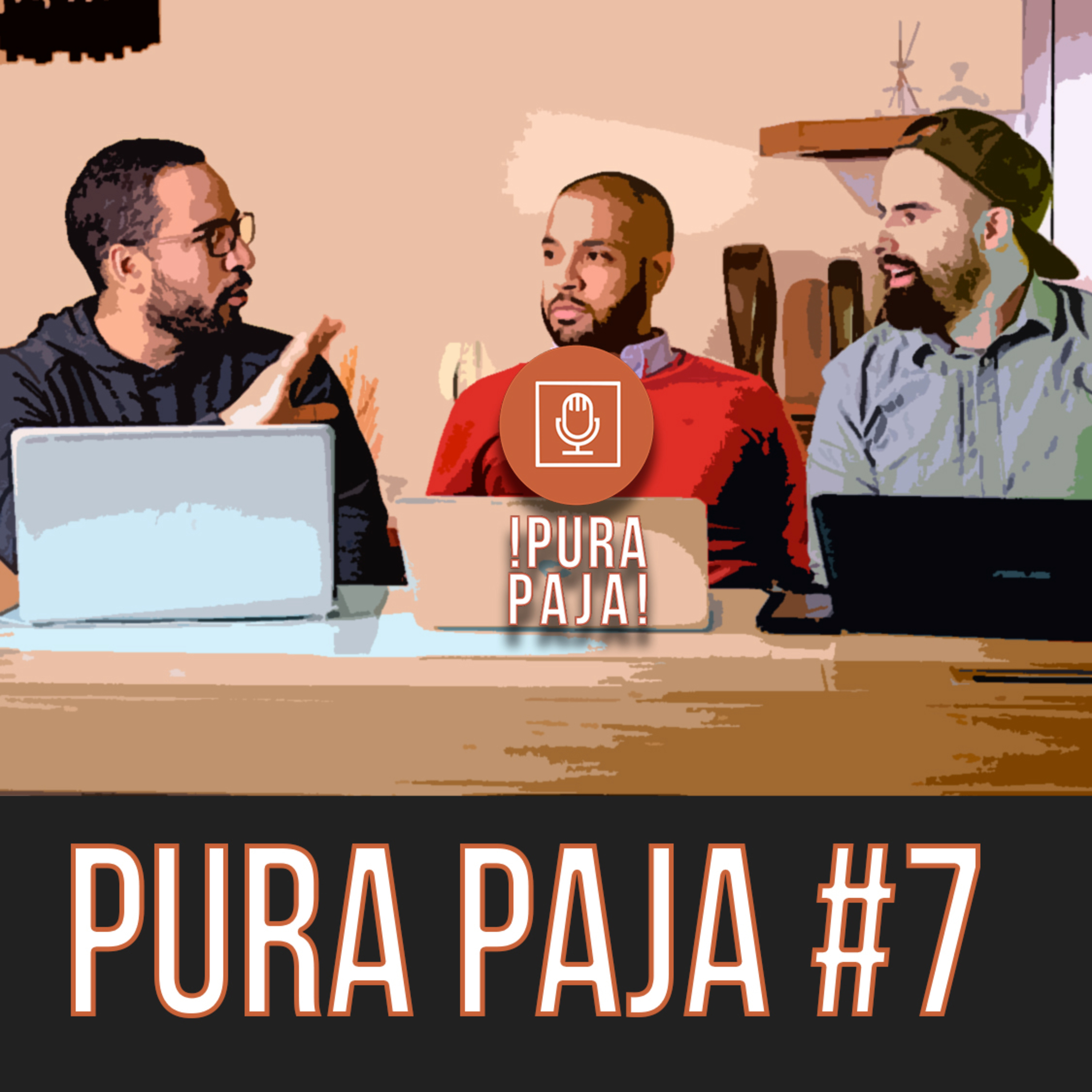 Pura Paja #7 Cómo superar unos cachos y cómo ser un papá cool