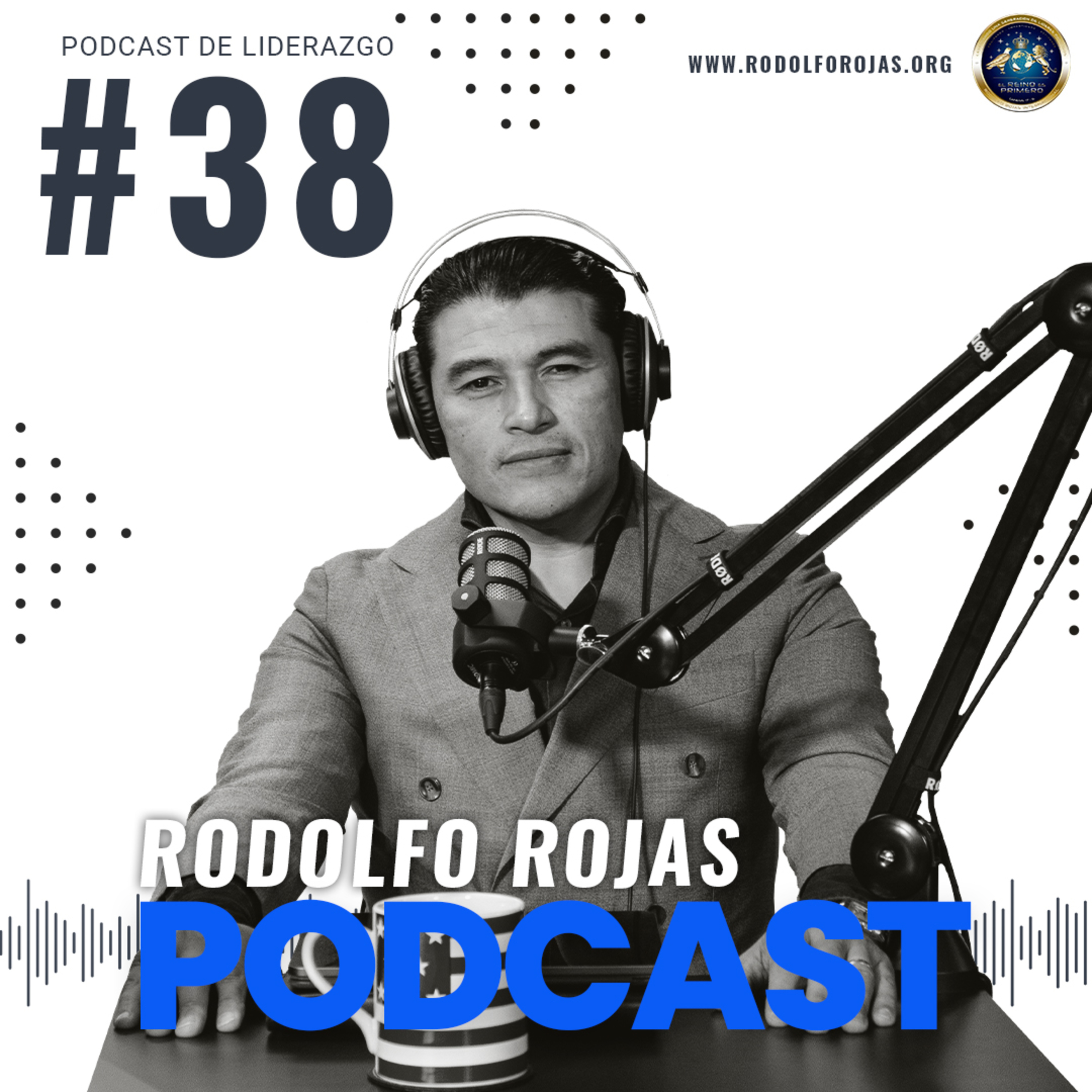 Rodolfo Rojas Podcast