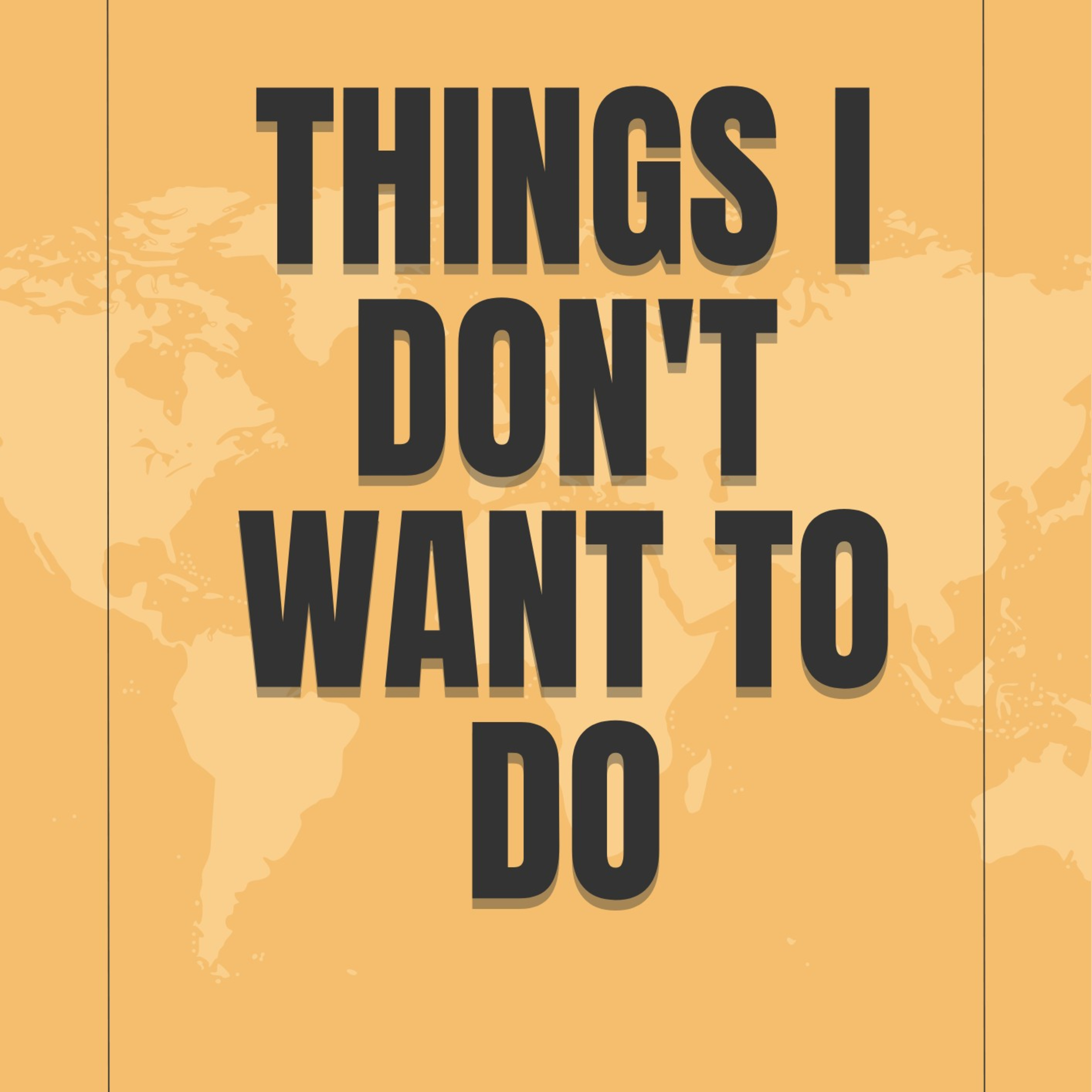THINGS I DON'T WANT TO DO  episode artwork