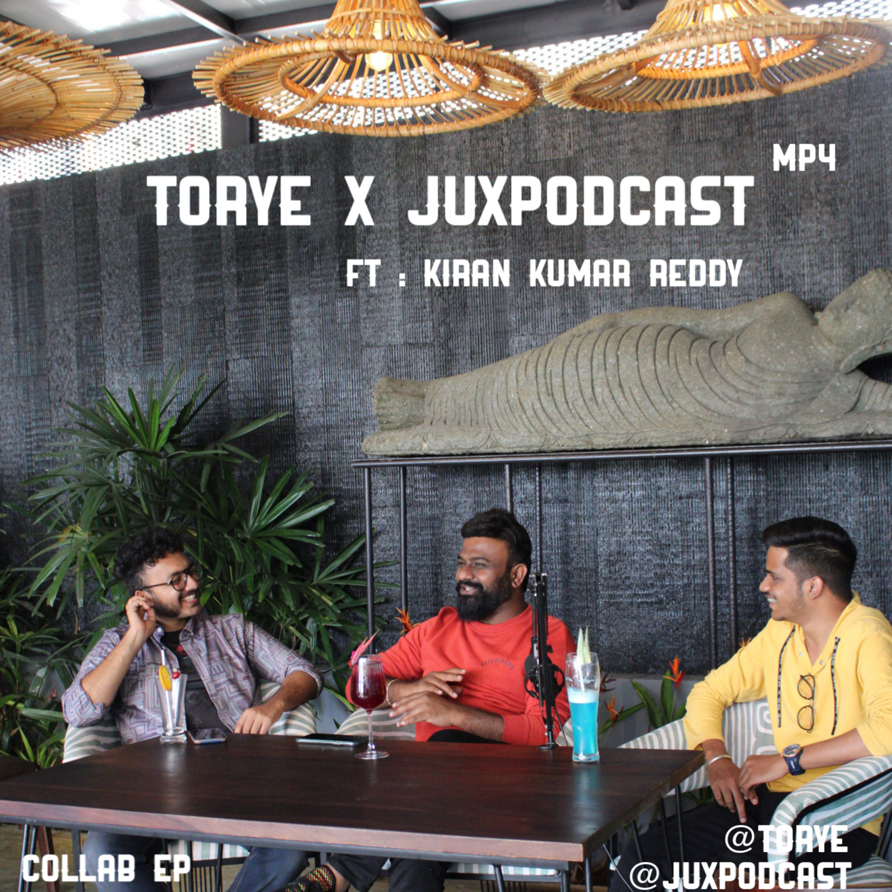 TORYE X JUXPODCAST , A Kannada Exclusive. Ft : Kiran Kumar Reddy