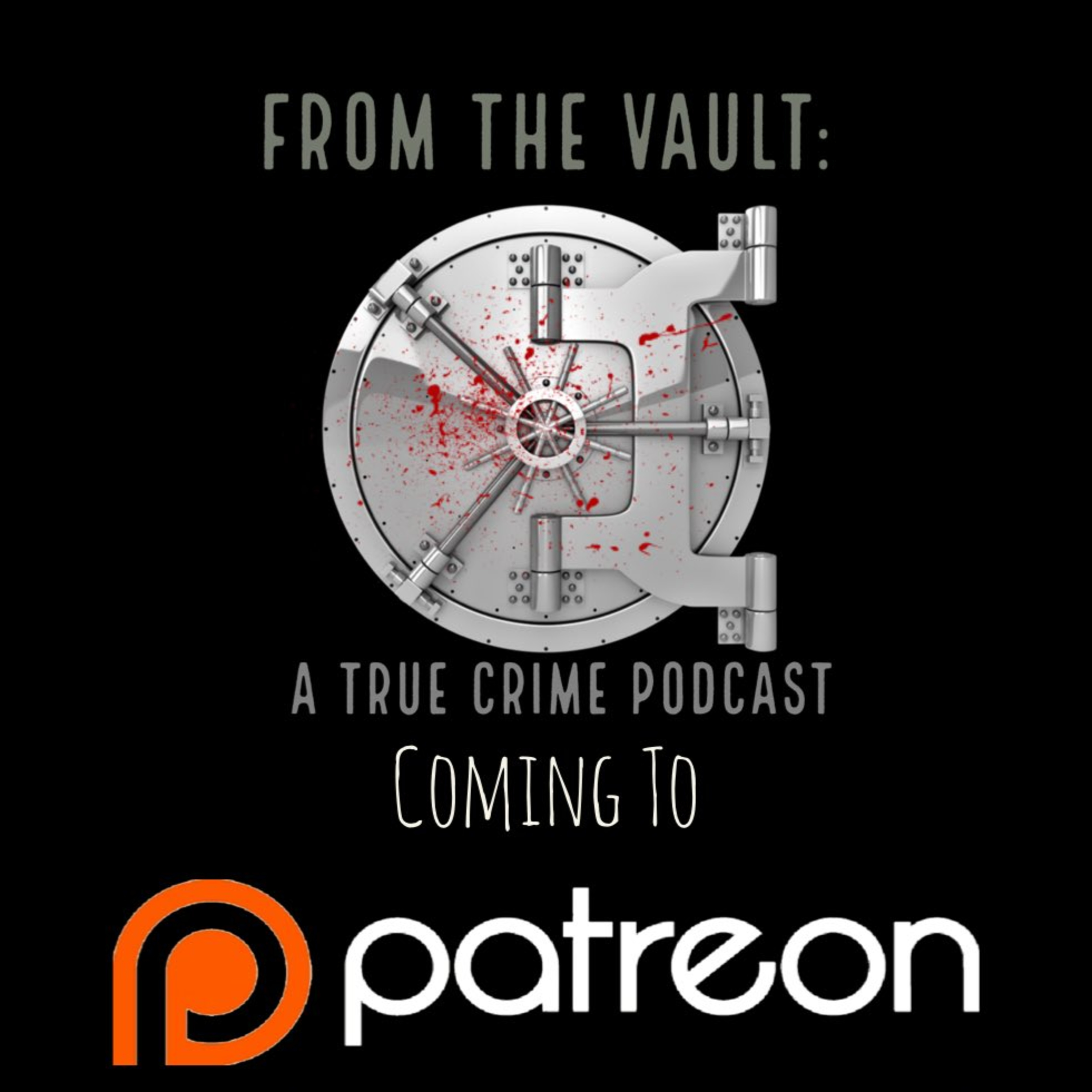 FROM THE VAULT: A True Crime Podcast