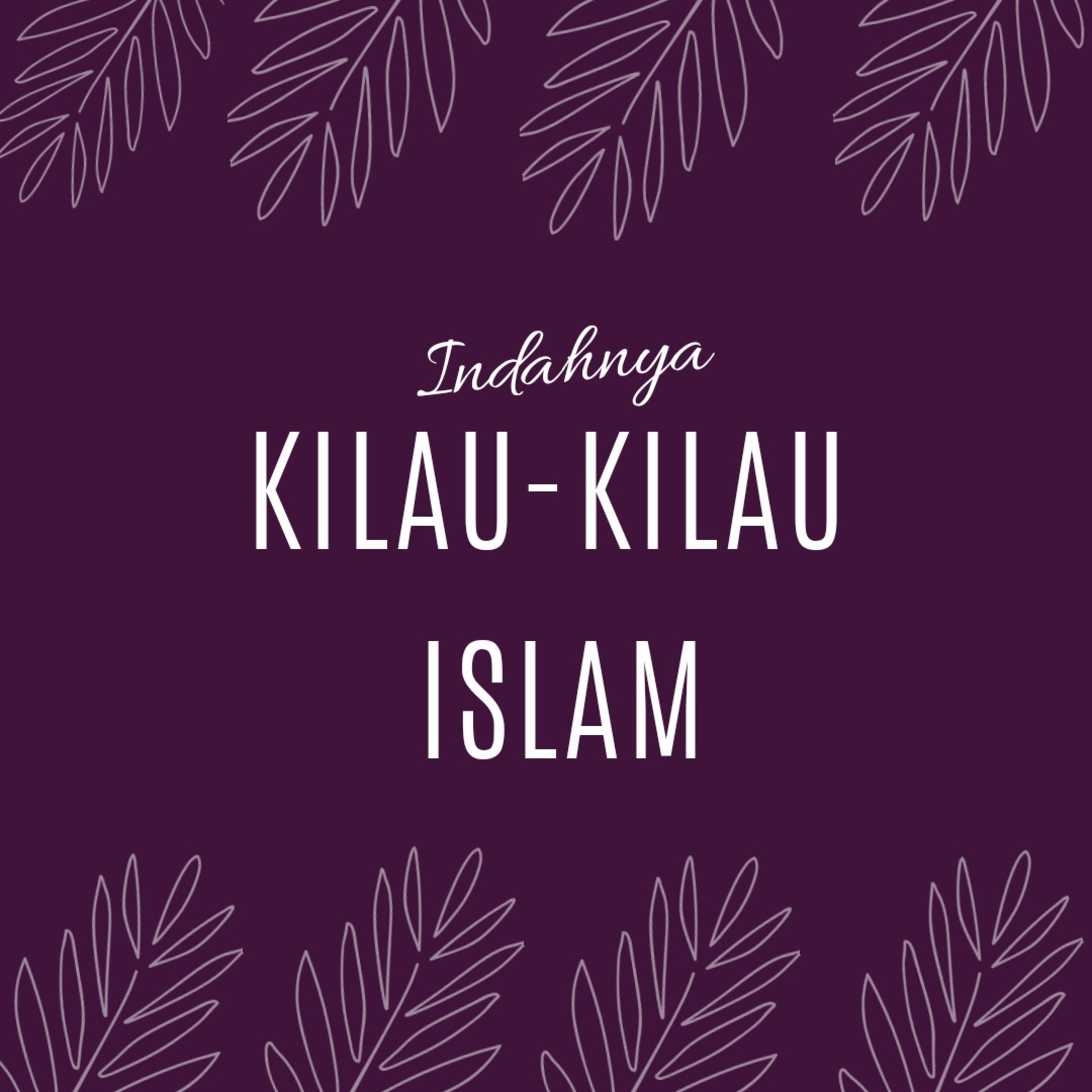 Episode 1 : Kilau-Kilau Islam (Part I)  episode artwork