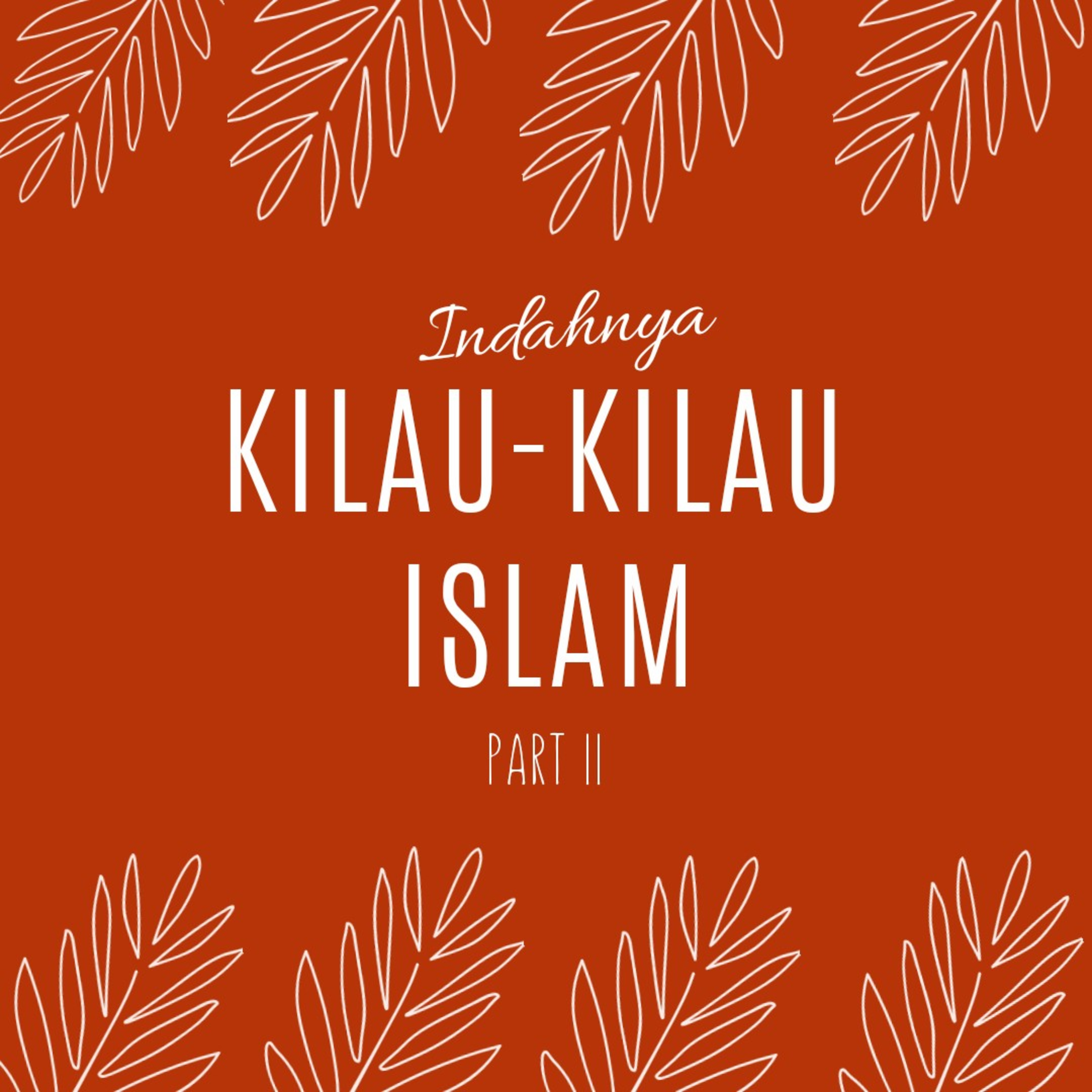 Kilau-Kilau Islam (Part II)  episode artwork